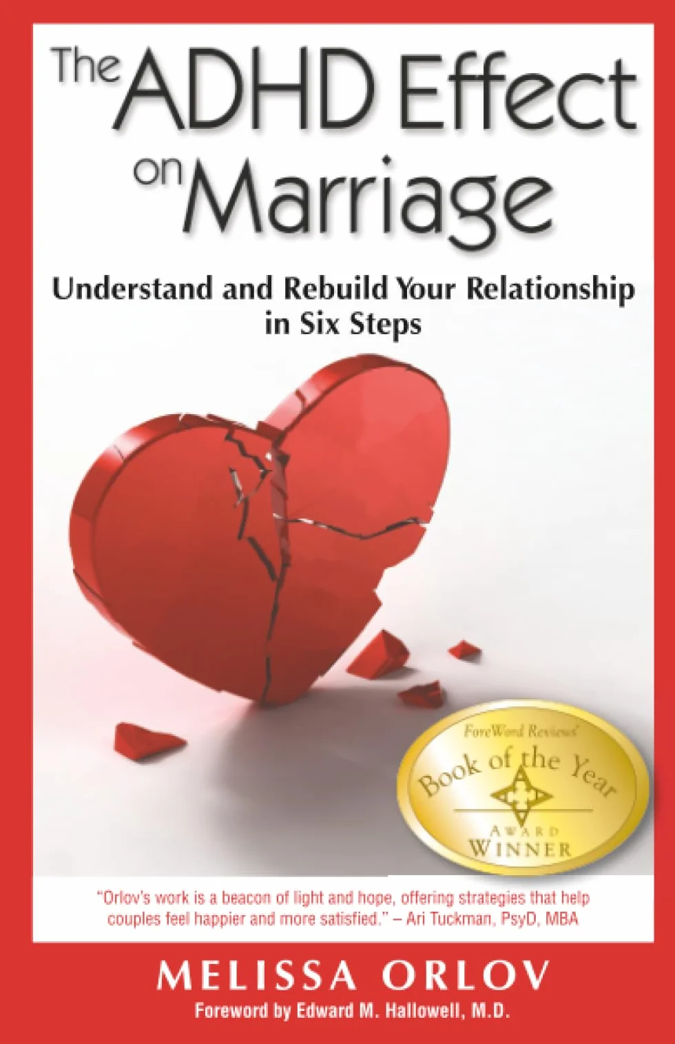 The ADHD Effect on Marriage: Understand and Rebuild Your Relationship in Six Steps