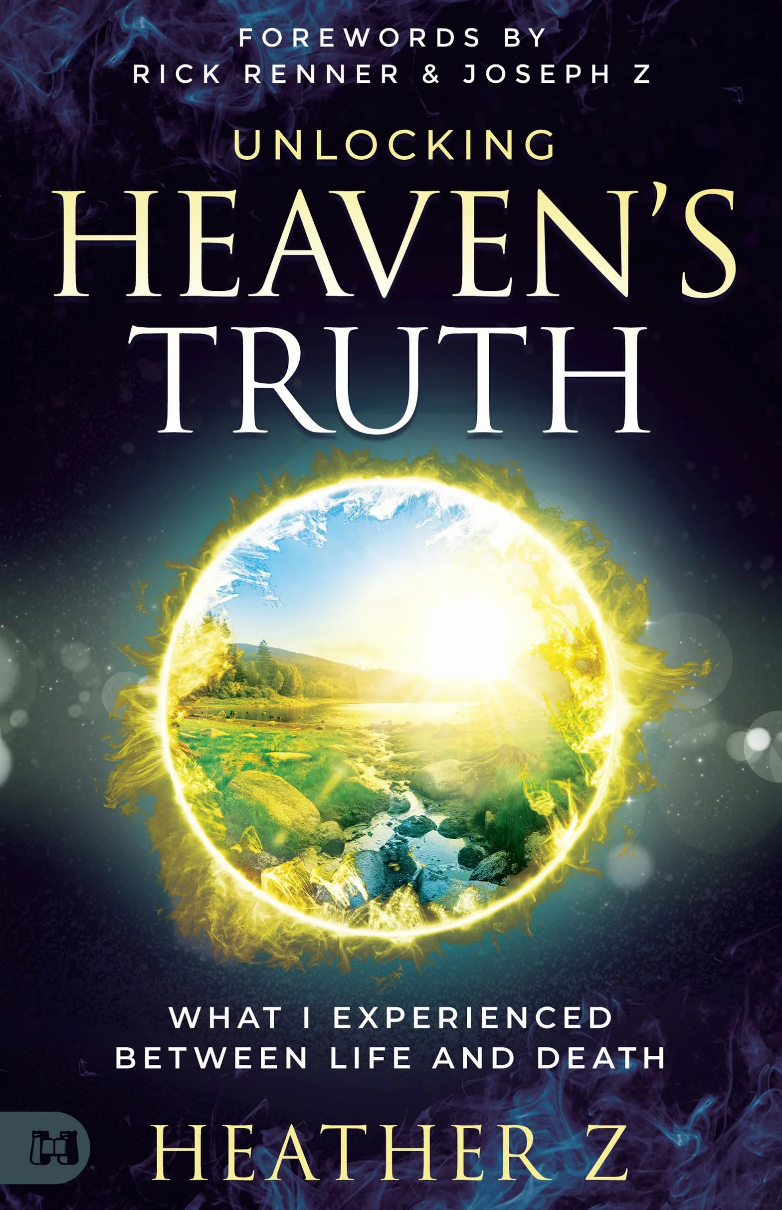 Unlocking Heaven's Truth: What I Experienced Between Life and Death