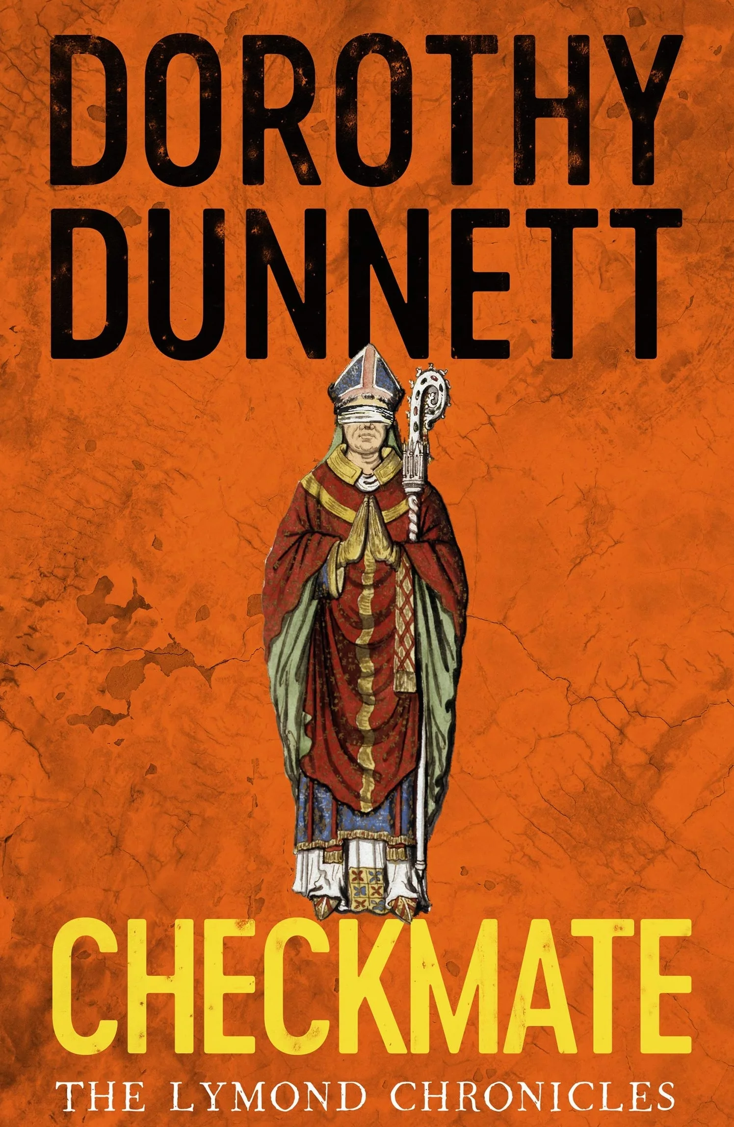 Lymond Chronicles 06 Checkmate: The Lymond Chronicles Book Six: 6