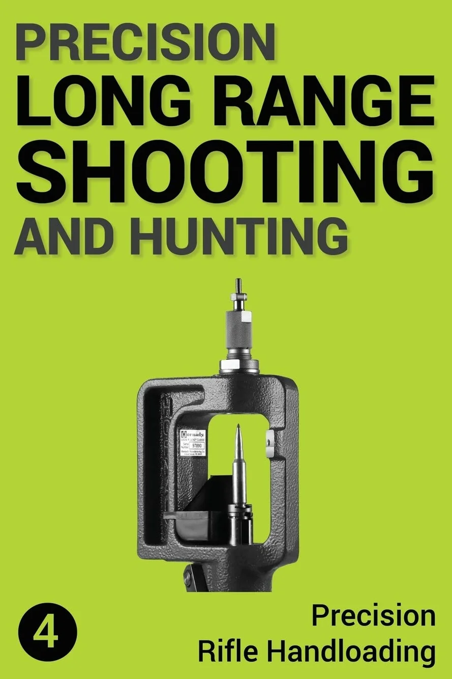 Precision Long Range Shooting And Hunting: Precision Rifle Handloading (Reloading): 4