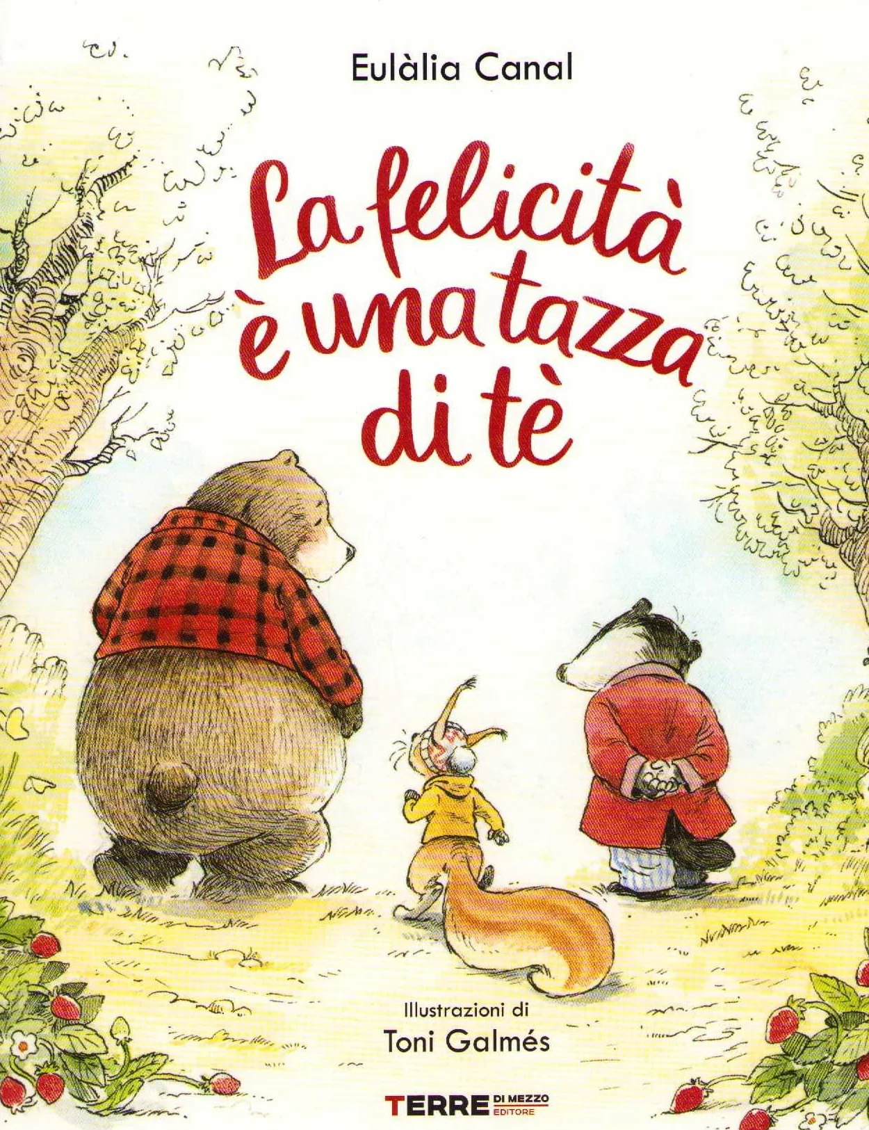 La felicità è una tazza di té. Ediz. a colori