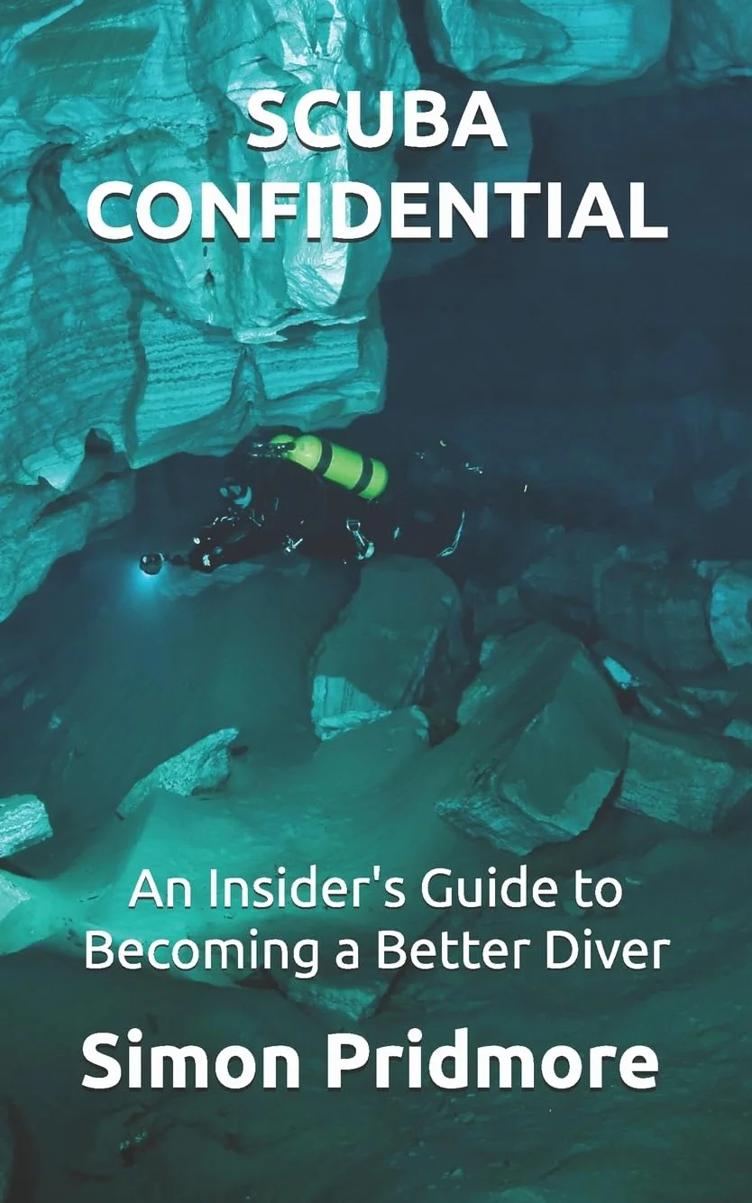 Scuba Confidential: An Insider's Guide to Becoming a Better Diver: 2
