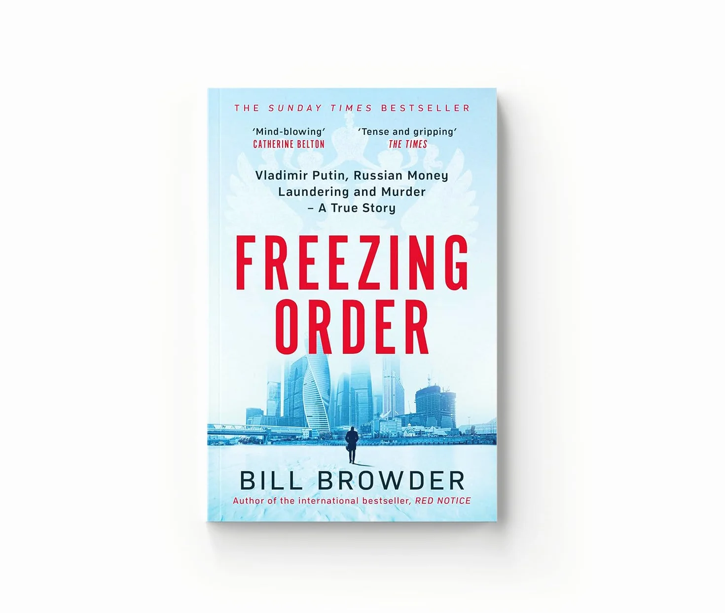 Freezing Order: Vladimir Putin, Russian Money Laundering and Murder - A True Story