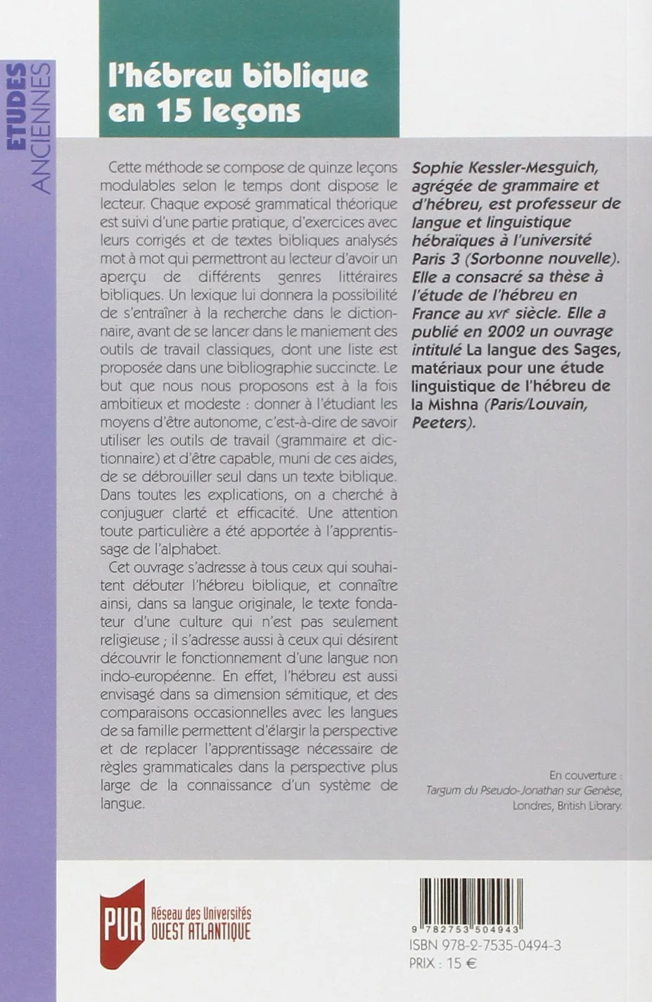 L'hébreu biblique en 15 leçons: Grammaire fondamentale Exercices corrigés Textes bibliques commentés Lexique hébreu-français