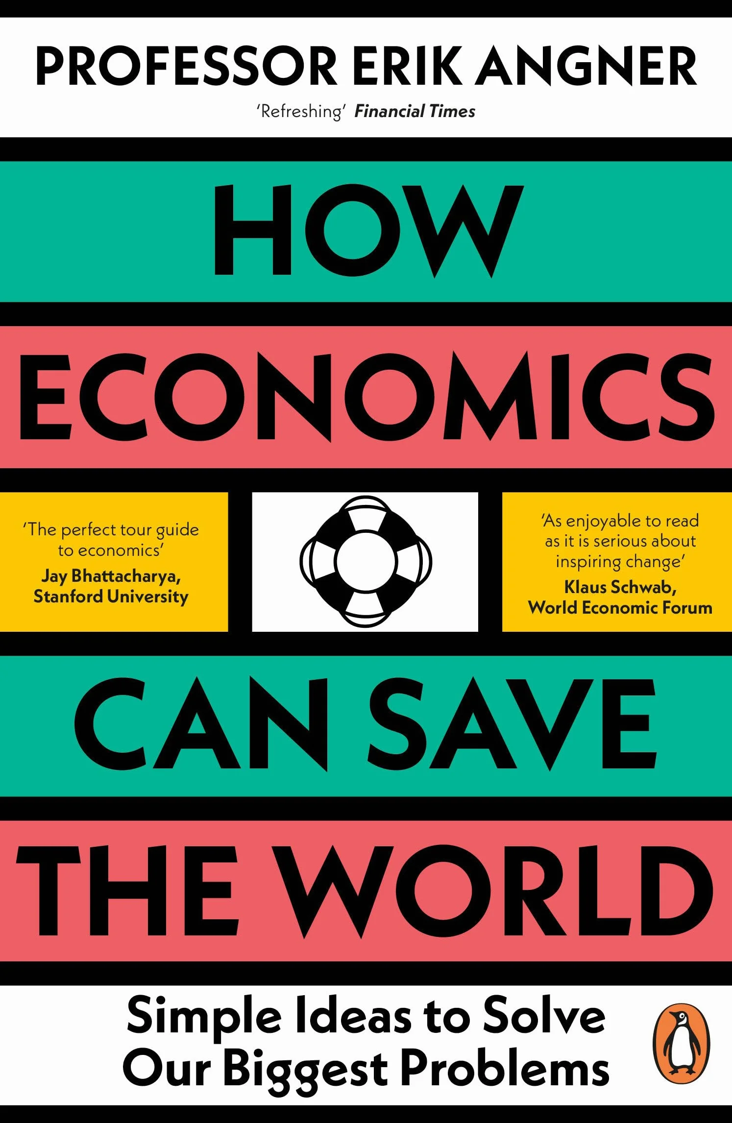How Economics Can Save the World: Simple Ideas to Solve Our Biggest Problems