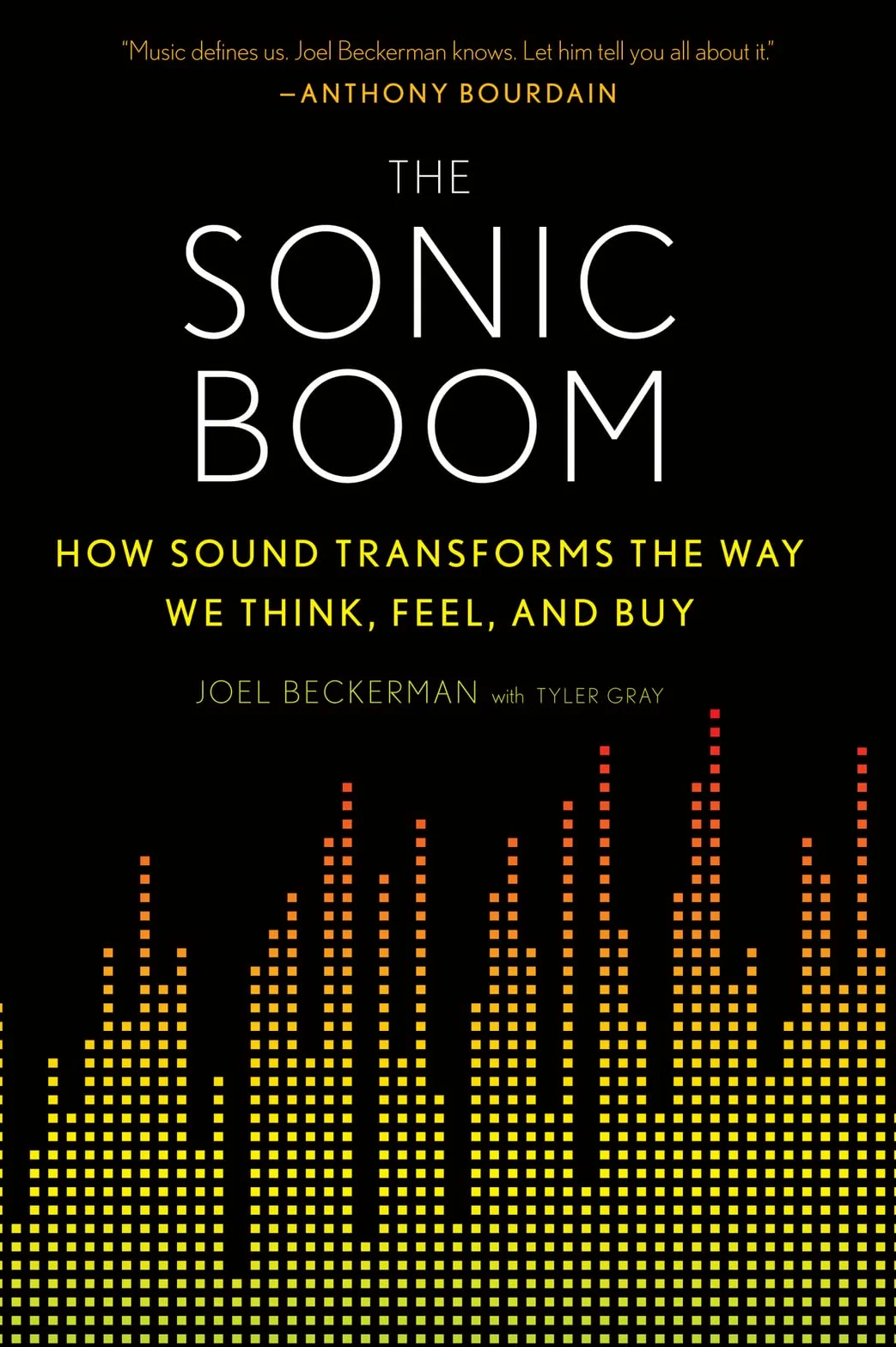 The Sonic Boom: How Sound Transforms the Way We Think, Feel, and Buy