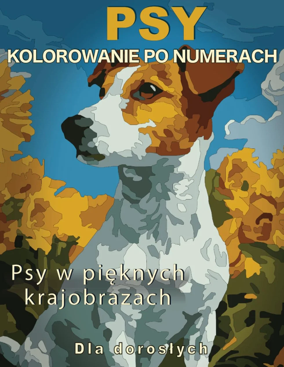 Kolorowanie po numerach dla dorosłych: Psy – relaksujące krajobrazy i różne poziomy trudności: 30 ilustracji psów | Kolorowanka antystresowa | ... na prezent dla rodziny | Tester kolorów |