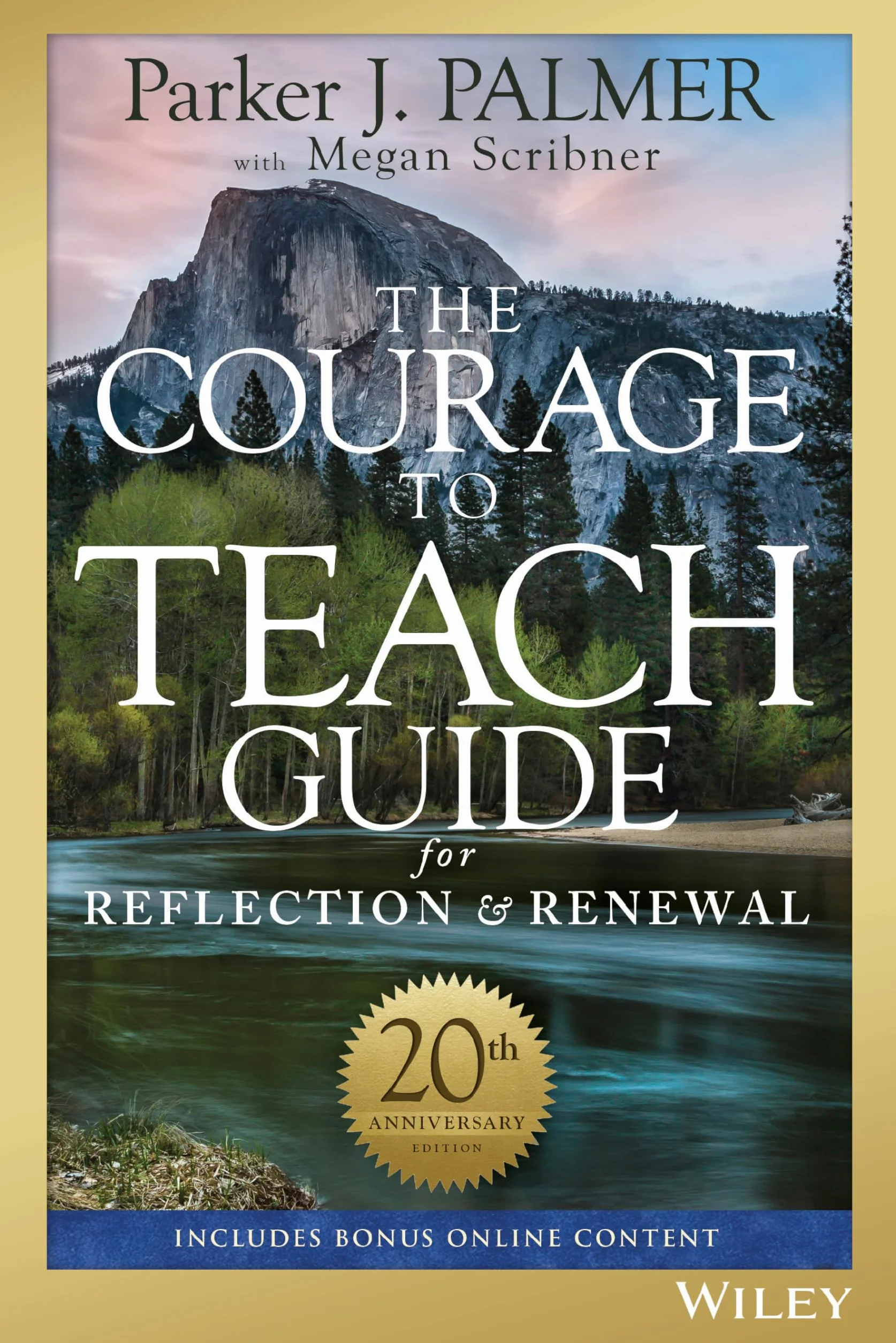 The Courage to Teach Guide for Reflection and Renewal