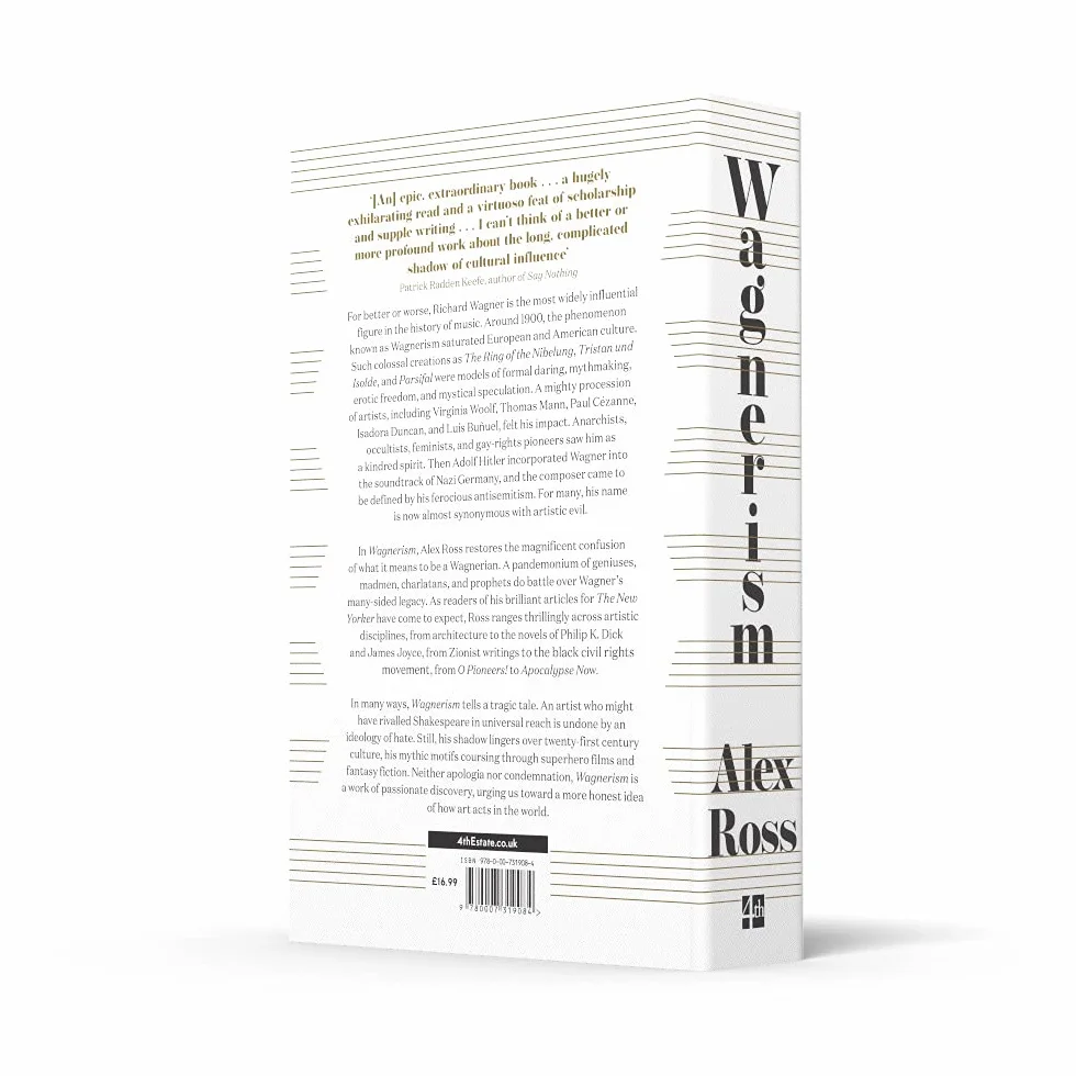 Wagnerism: Art and Politics in the Shadow of Music
