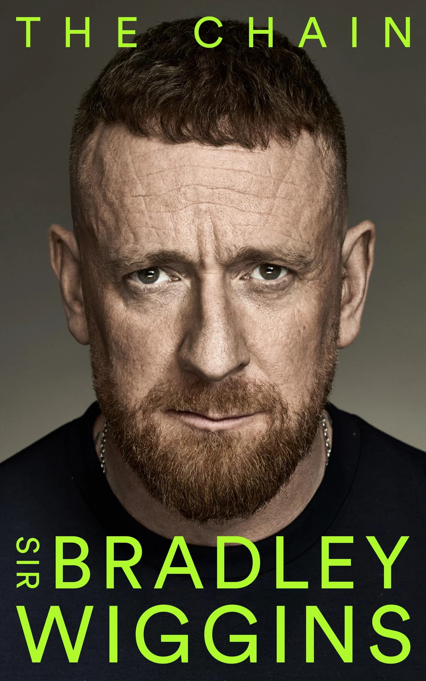 The Chain: Think you know Bradley Wiggins? Think again. A moving and uplifting memoir of self-discovery. The sports autobiography of the year