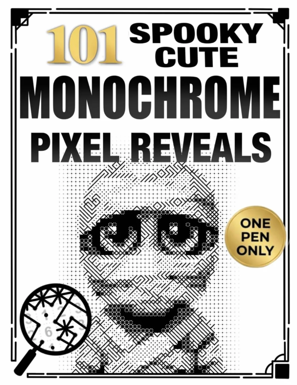101 Spooky Cute Monochrome Pixel Reveals: Color by Number One Pen Coloring Book for Adults with Hidden Black and White Mystery Images
