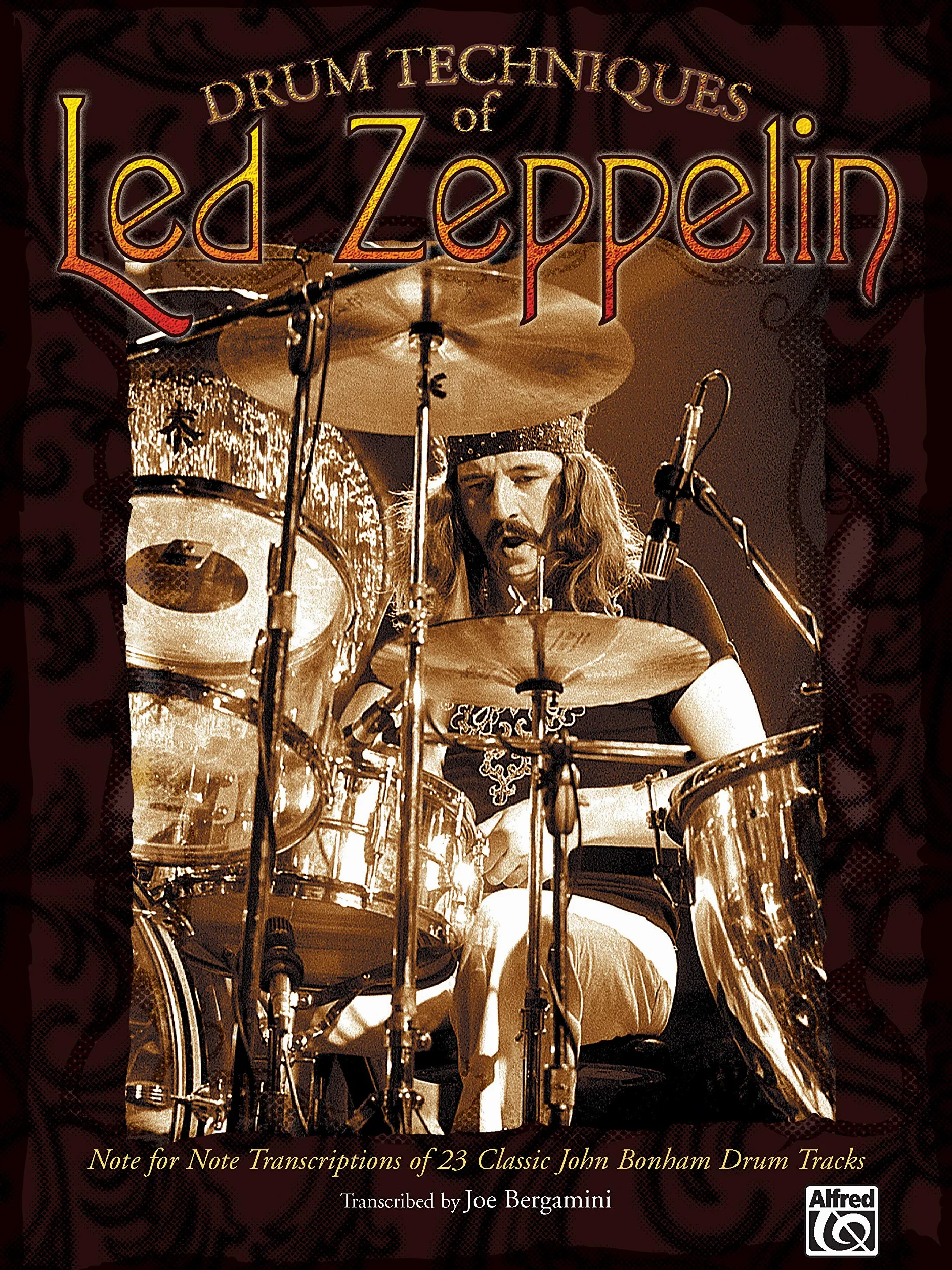 Drum Techniques of Led Zeppelin: Note-For-Note Transcriptions of 23 Classic John Bonham Drum Tracks
