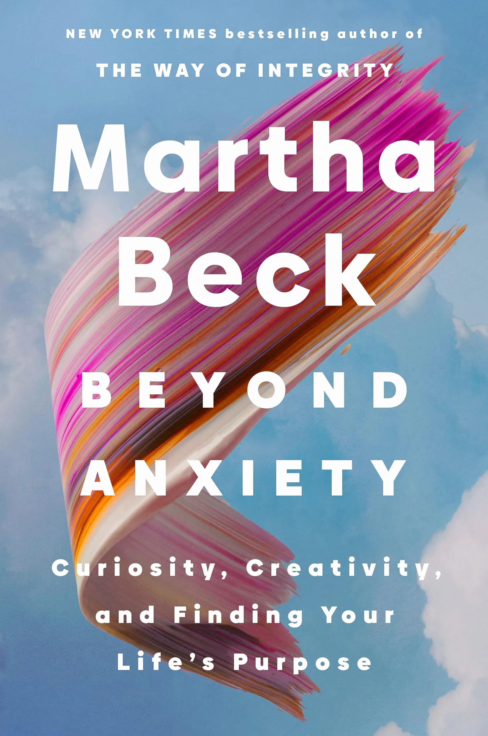 Beyond Anxiety: Curiosity, Creativity and Finding Your Life's Purpose