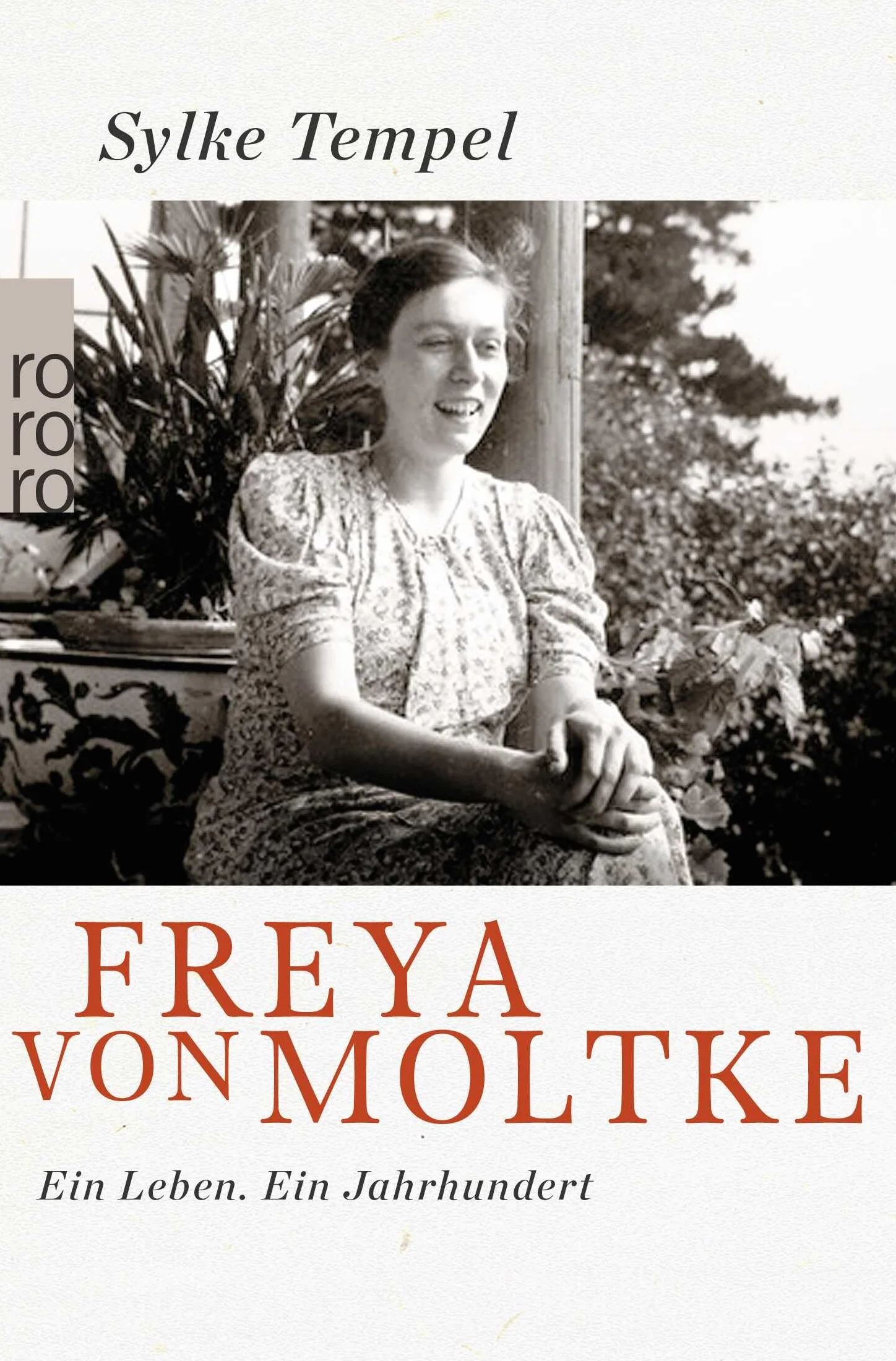 Freya von Moltke: Ein Leben. Ein Jahrhundert