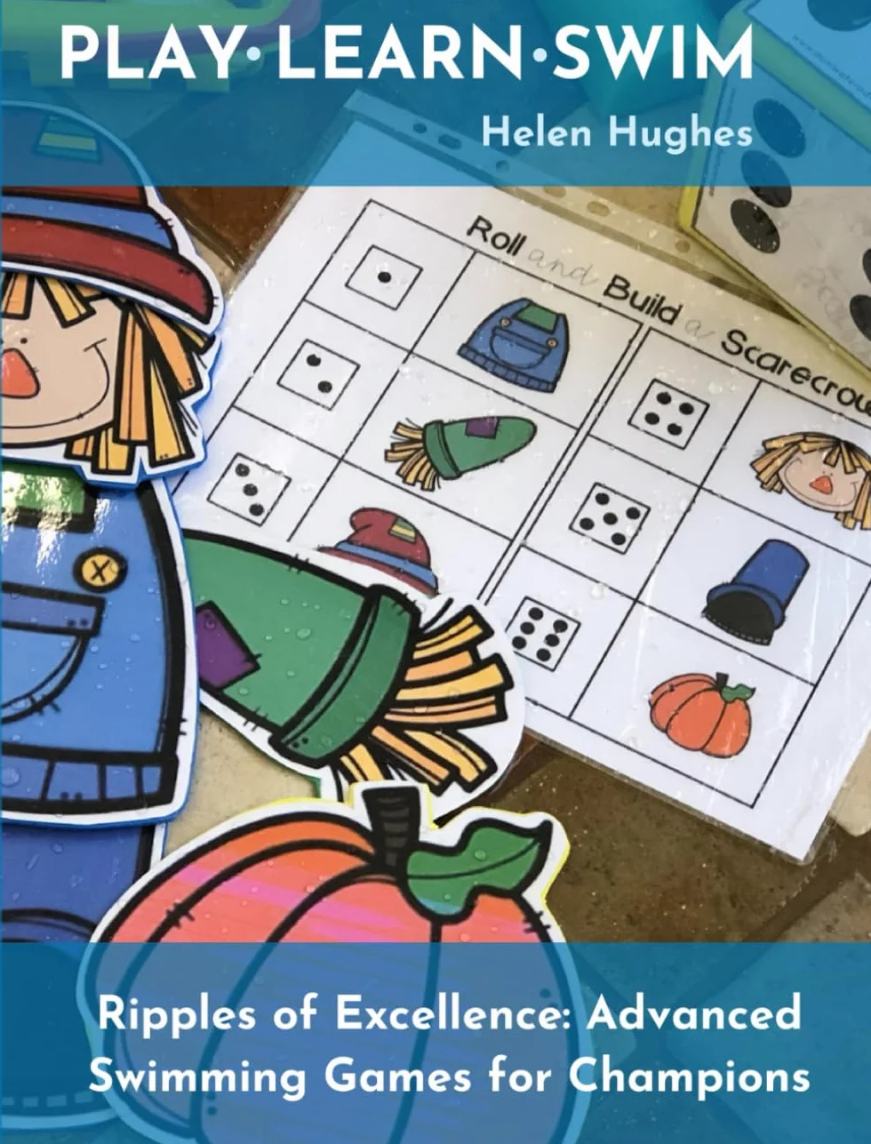 Ripples of Excellence: Advanced Swimming Games for Champions: 52 swim games + bonus of additional fun resources to add to your lessons