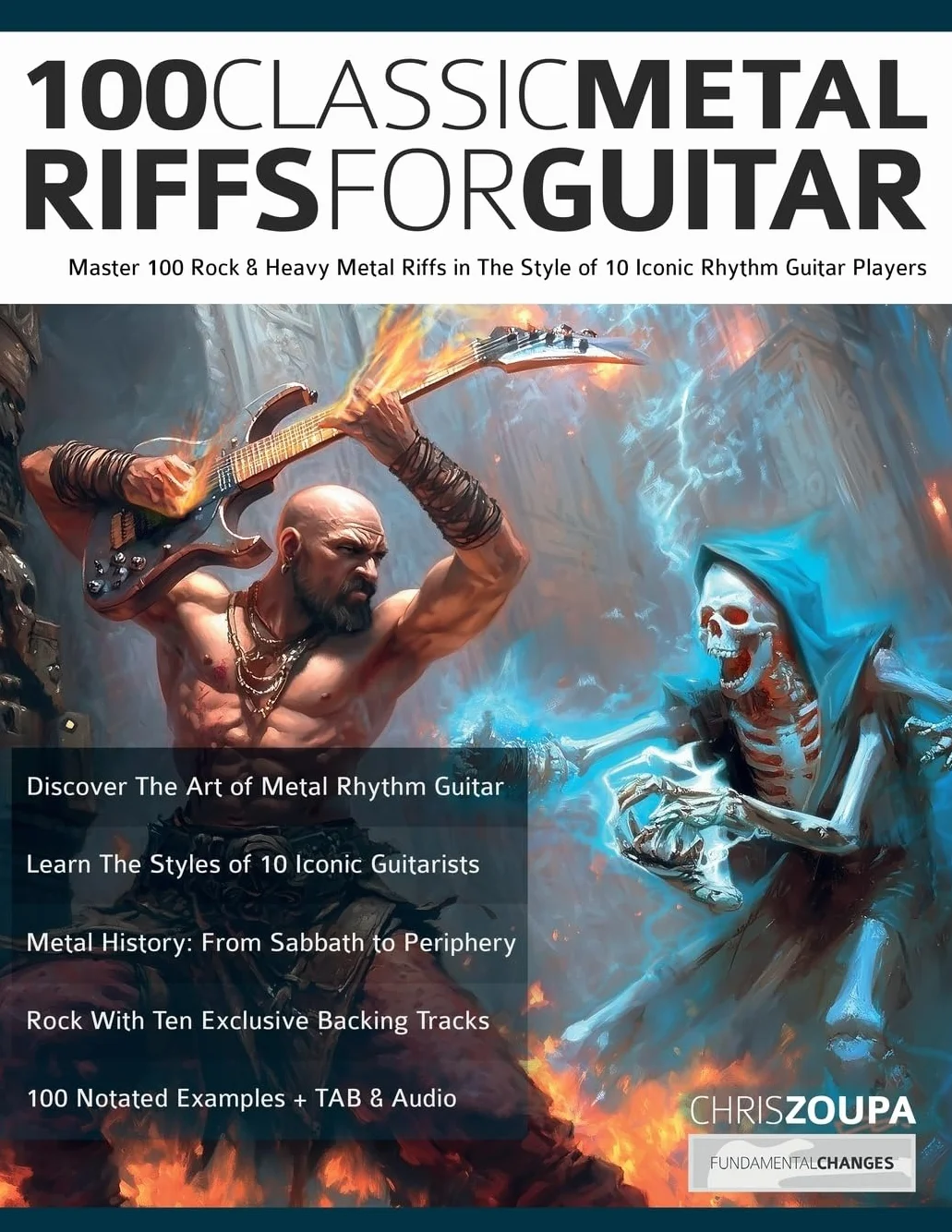 100 Classic Metal Riffs For Guitar: Master 100 Rock & Heavy Metal Riffs in The Style of 10 Iconic Rhythm Guitar Players