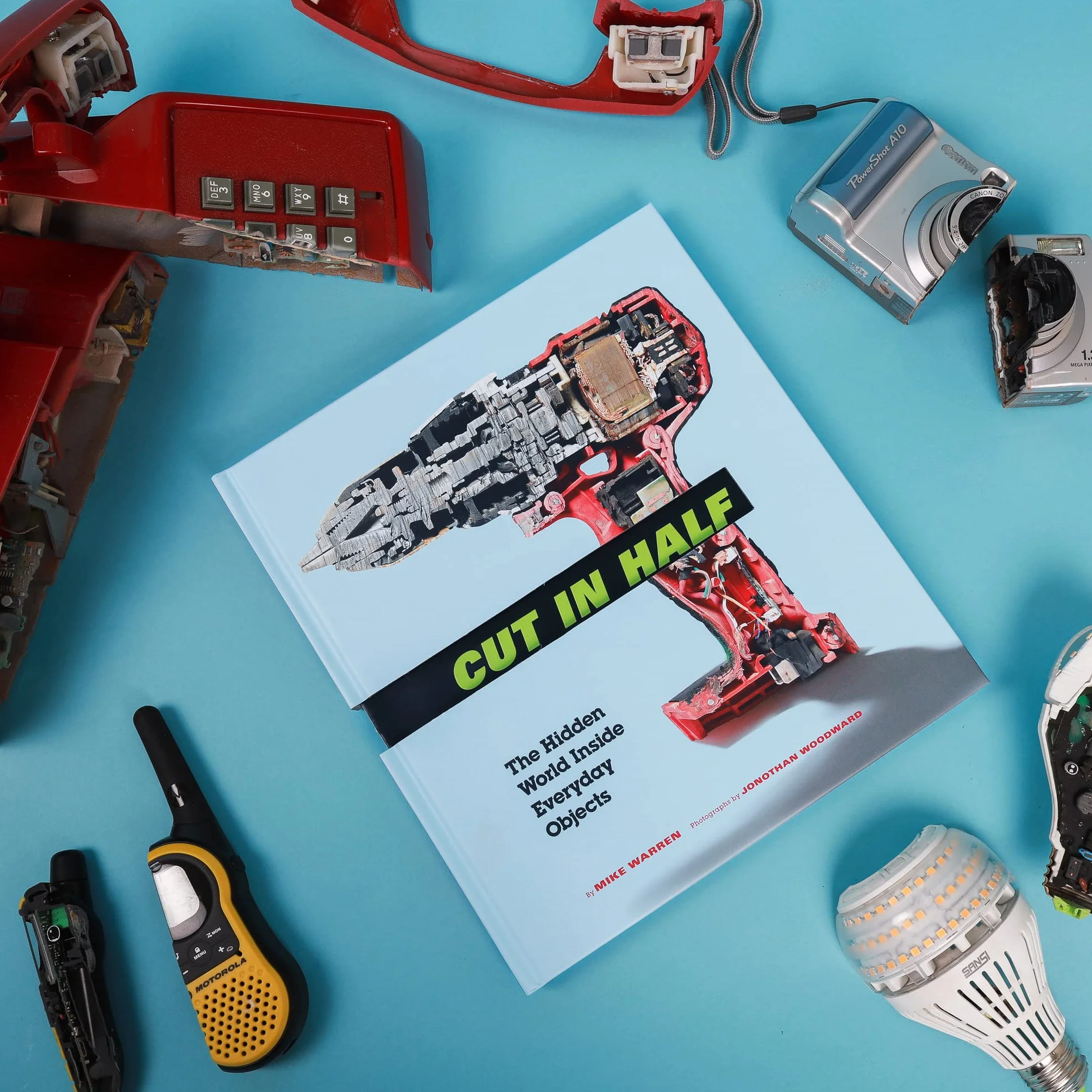 Cut in Half: The Hidden World Inside Everyday Objects (Pop Science and Photography Gift Book, How Things Work Book)