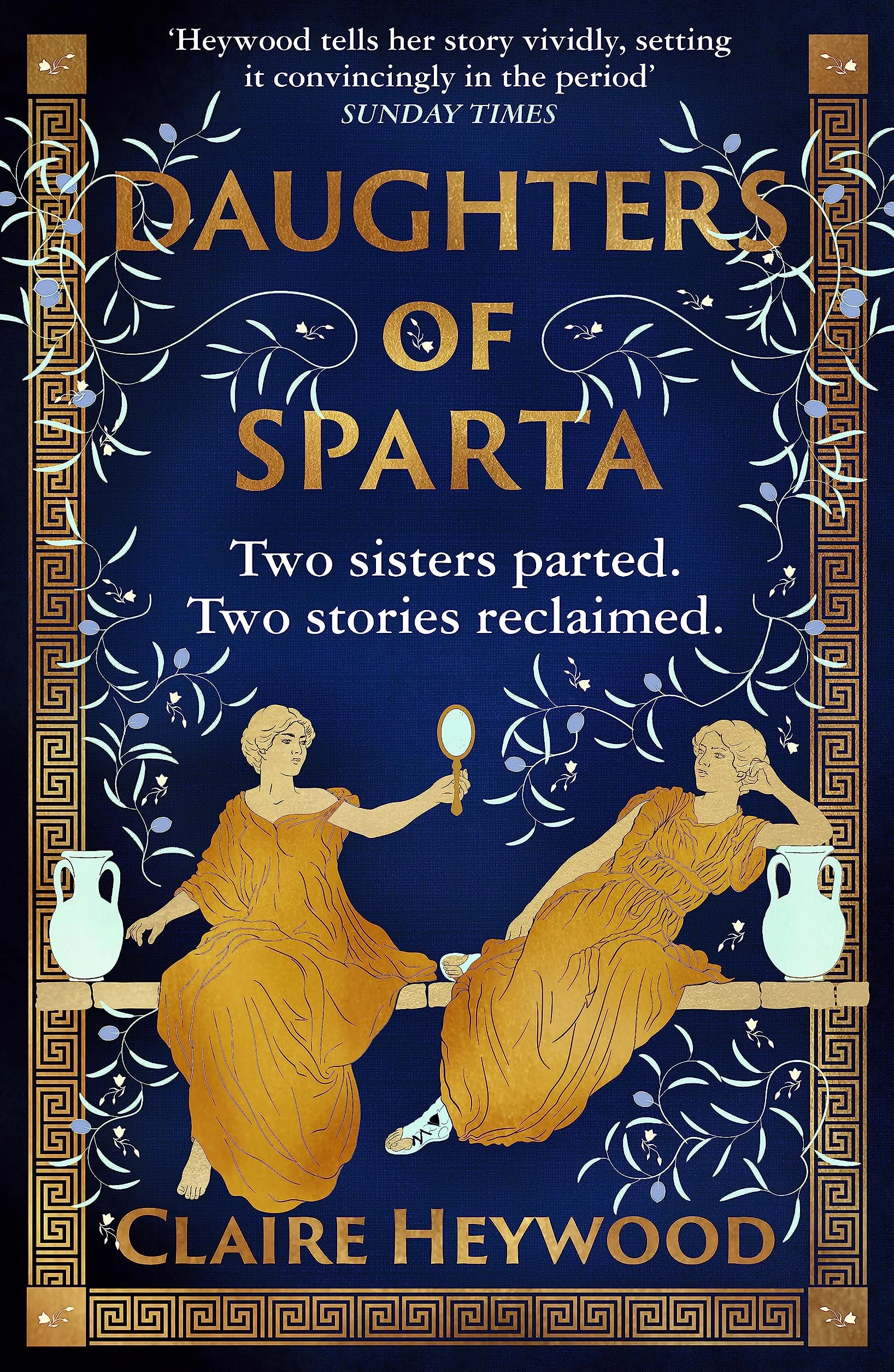 Daughters of sparta: A tale of secrets, betrayal and revenge from mythology's most vilified women