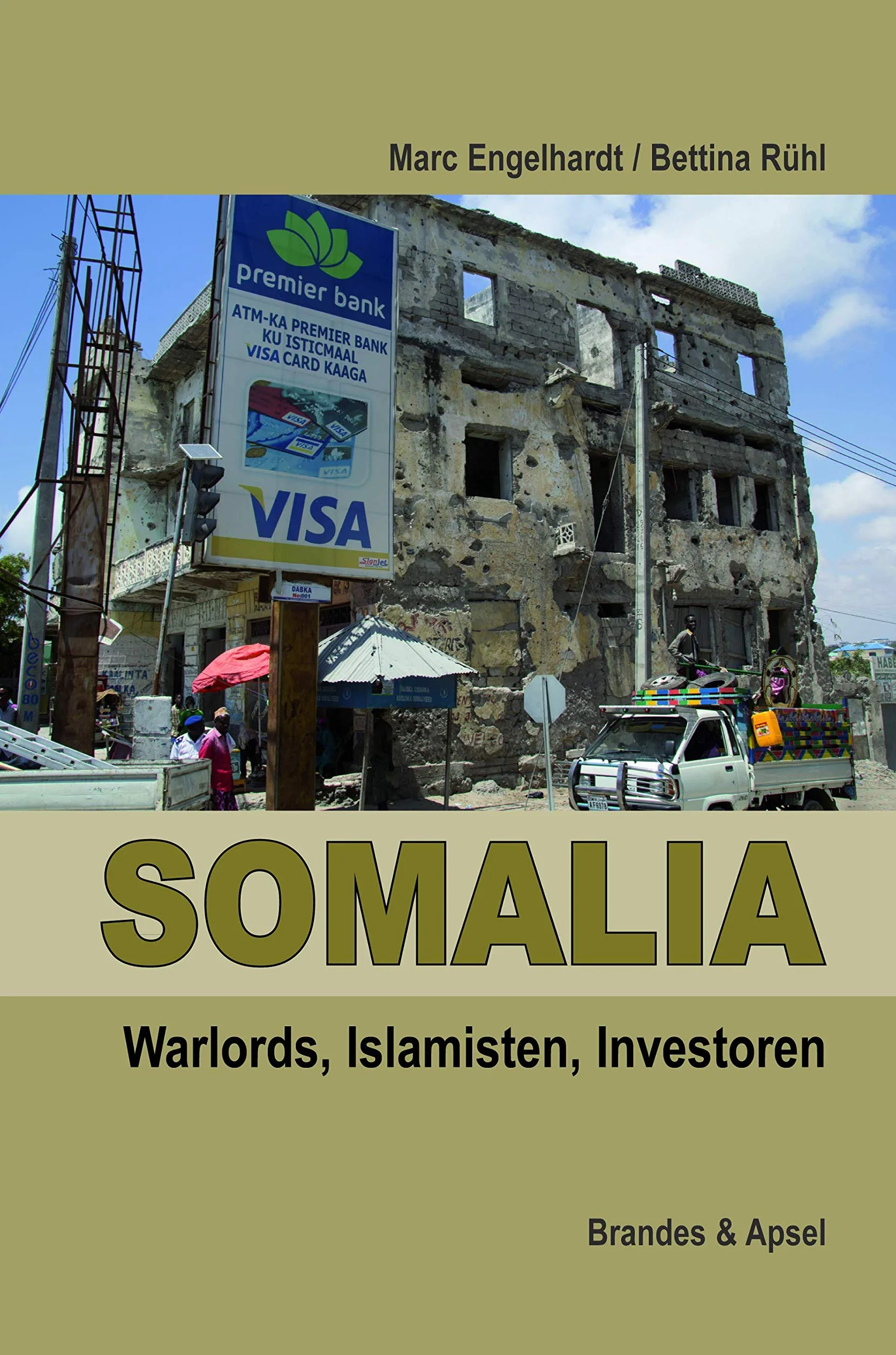 Somalia: Warlords, Islamisten, Investoren