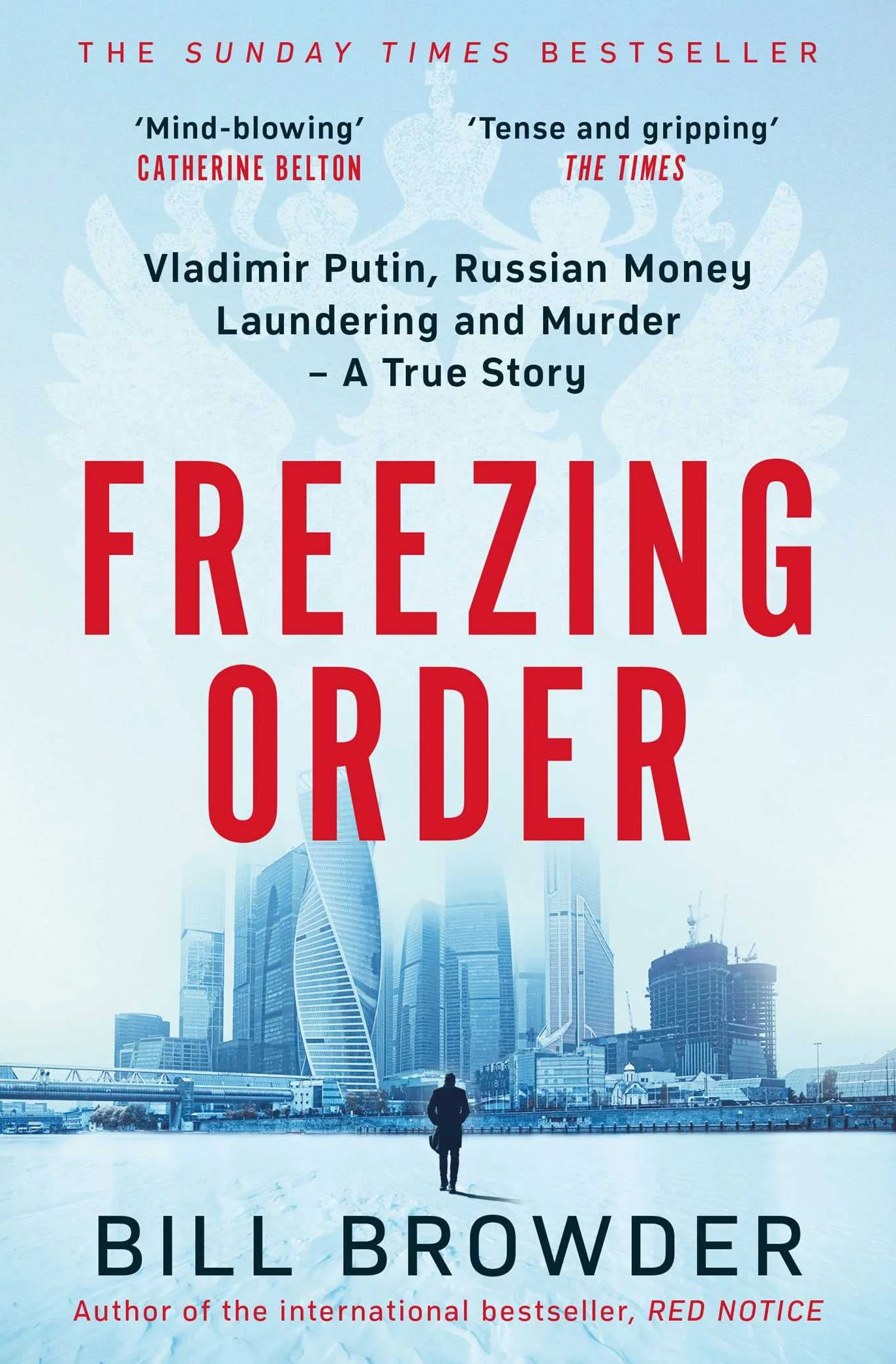 Freezing Order: Vladimir Putin, Russian Money Laundering and Murder - A True Story