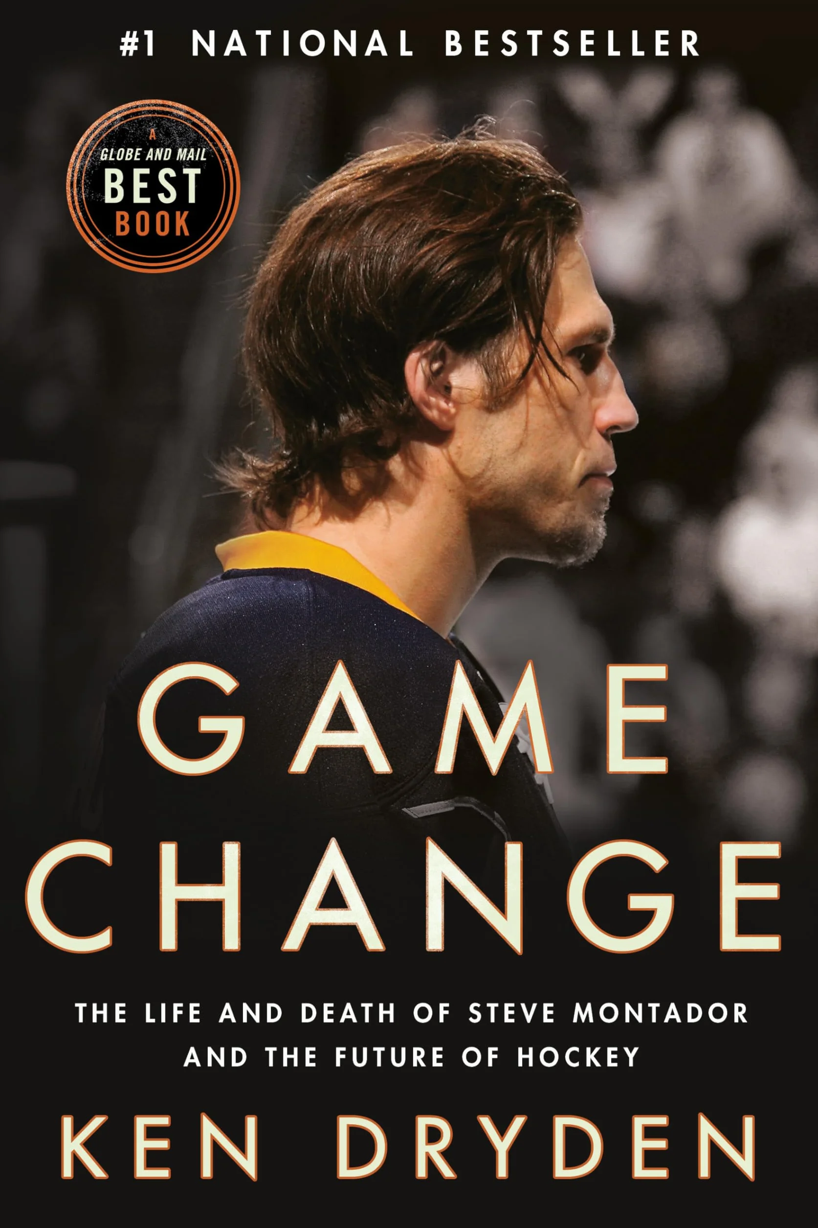 Game Change: The Life and Death of Steve Montador, and the Future of Hockey