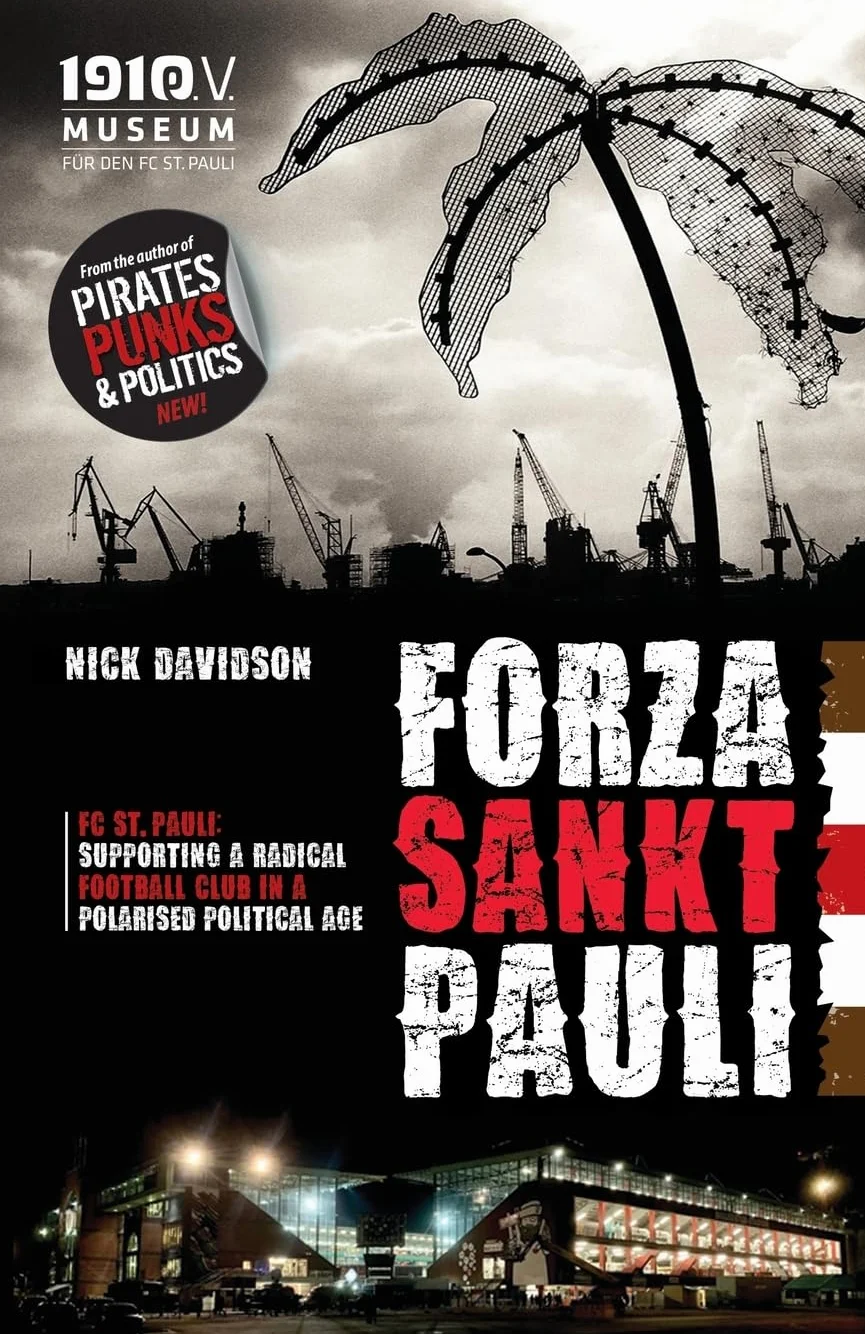 Forza Sankt Pauli: FC St. Pauli: Supporting a radical football club in a polarised political age