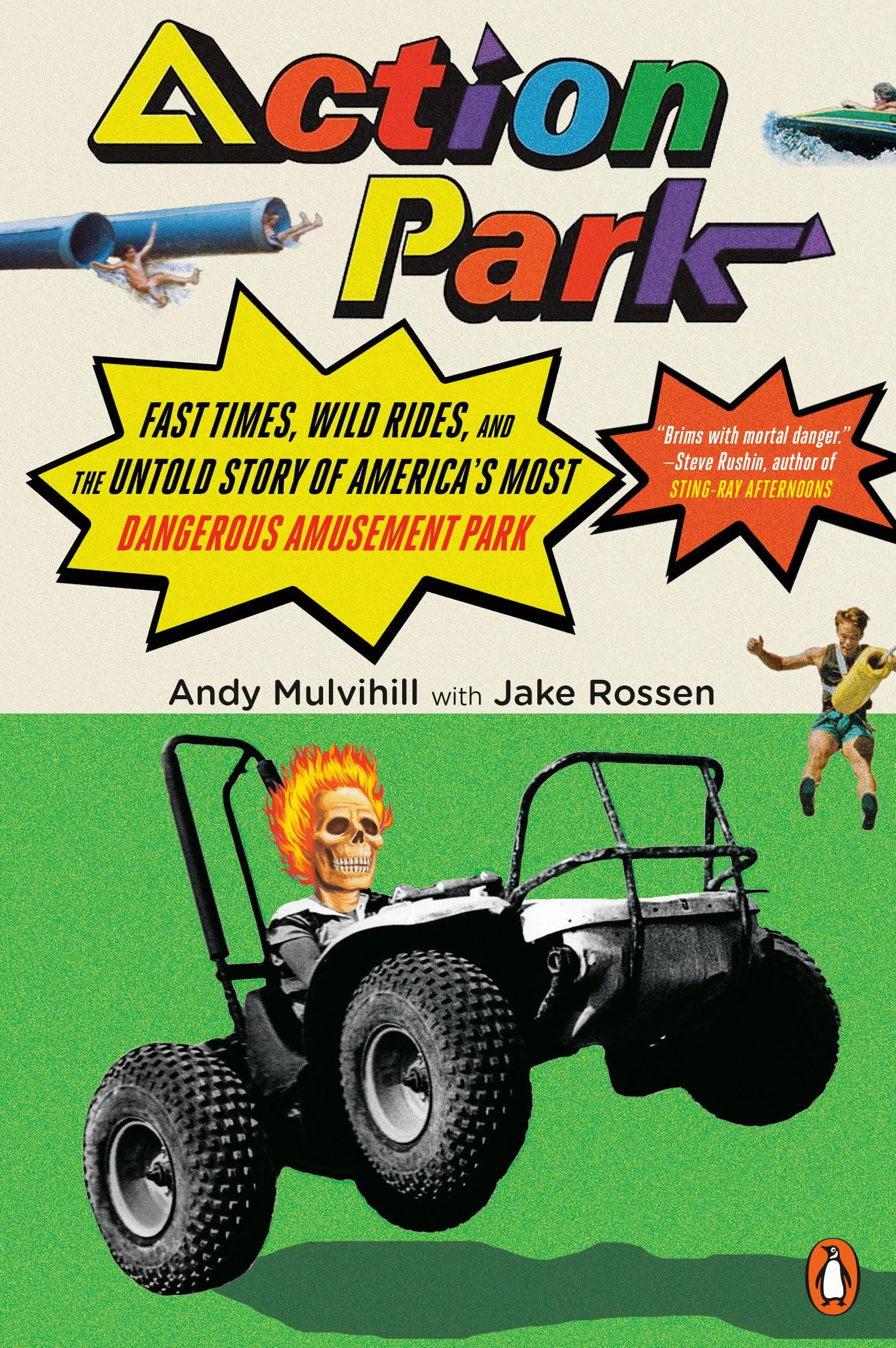 Action Park: Fast Times, Wild Rides, and the Untold Story of America's Most Dangerous Amusement Park