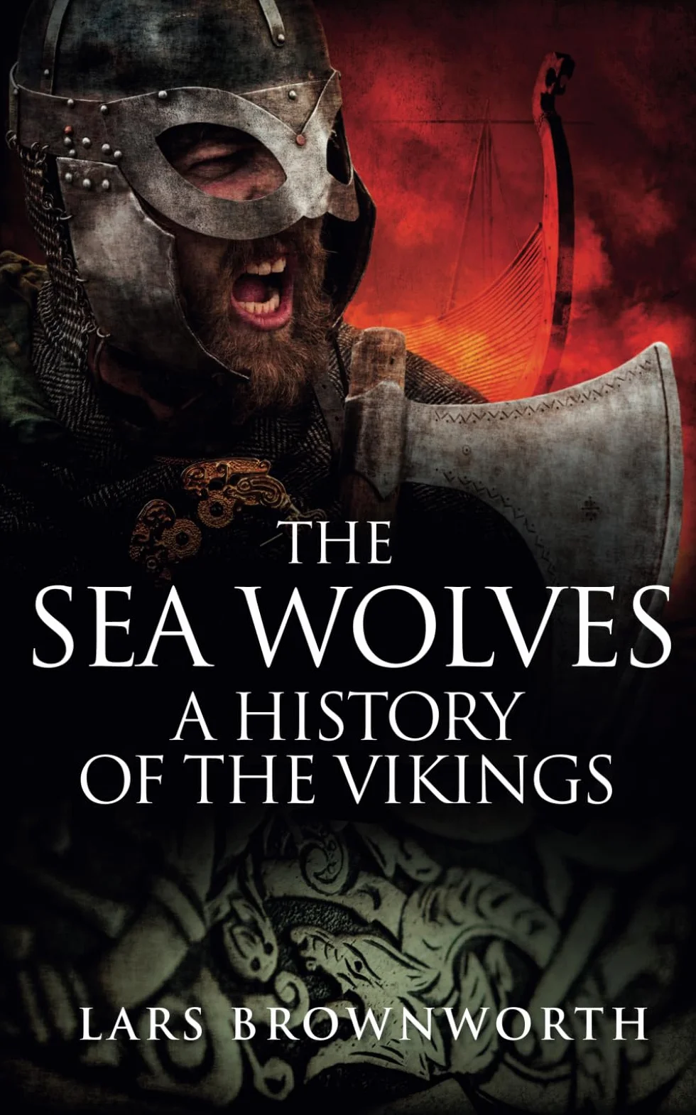 The Sea Wolves: A History of the Vikings