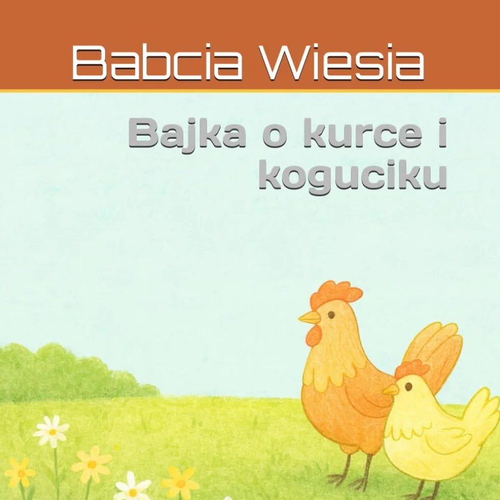 Bajka o kurce i koguciku