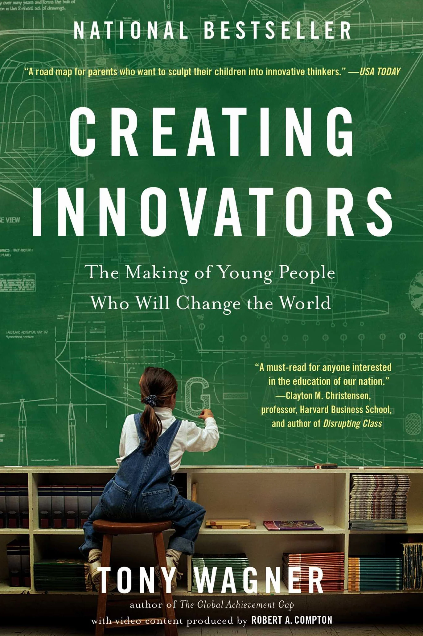 Creating Innovators: The Making of Young People Who Will Change the World