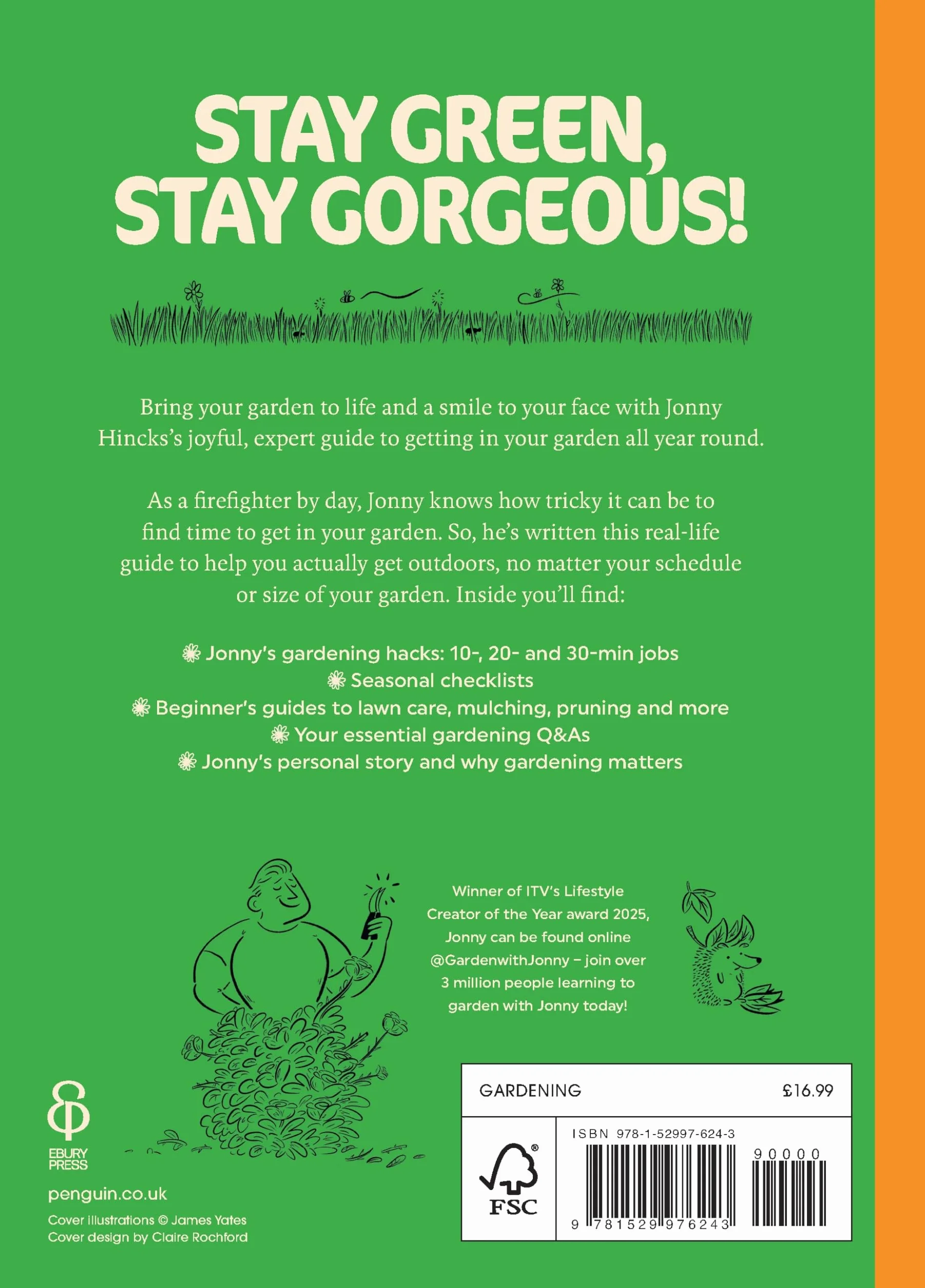 Garden Yourself Happy: A Quirky, Practical Guide to Keeping You and Your Garden Thriving