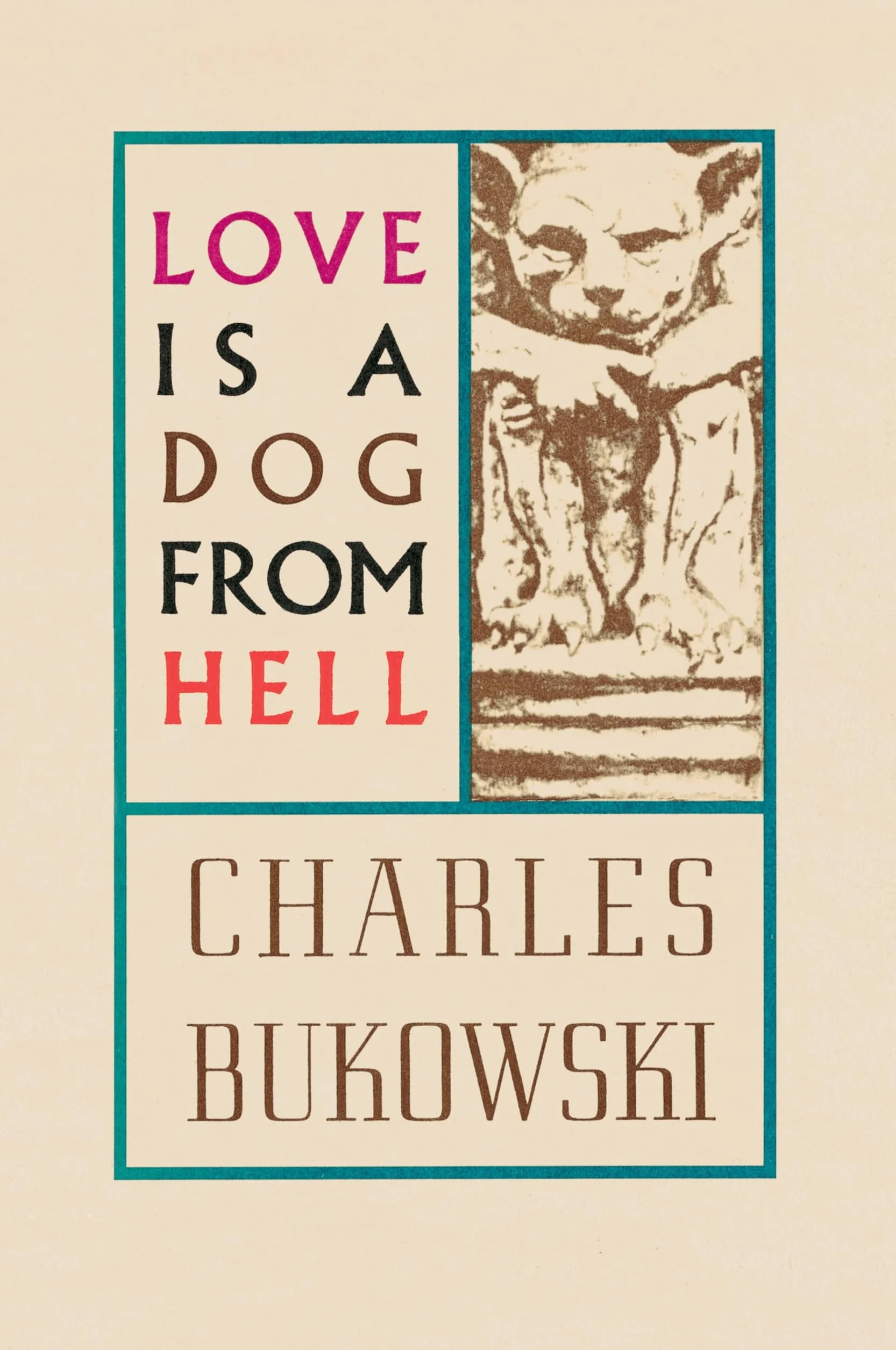 Love Is a Dog from Hell: poems 1974-1977