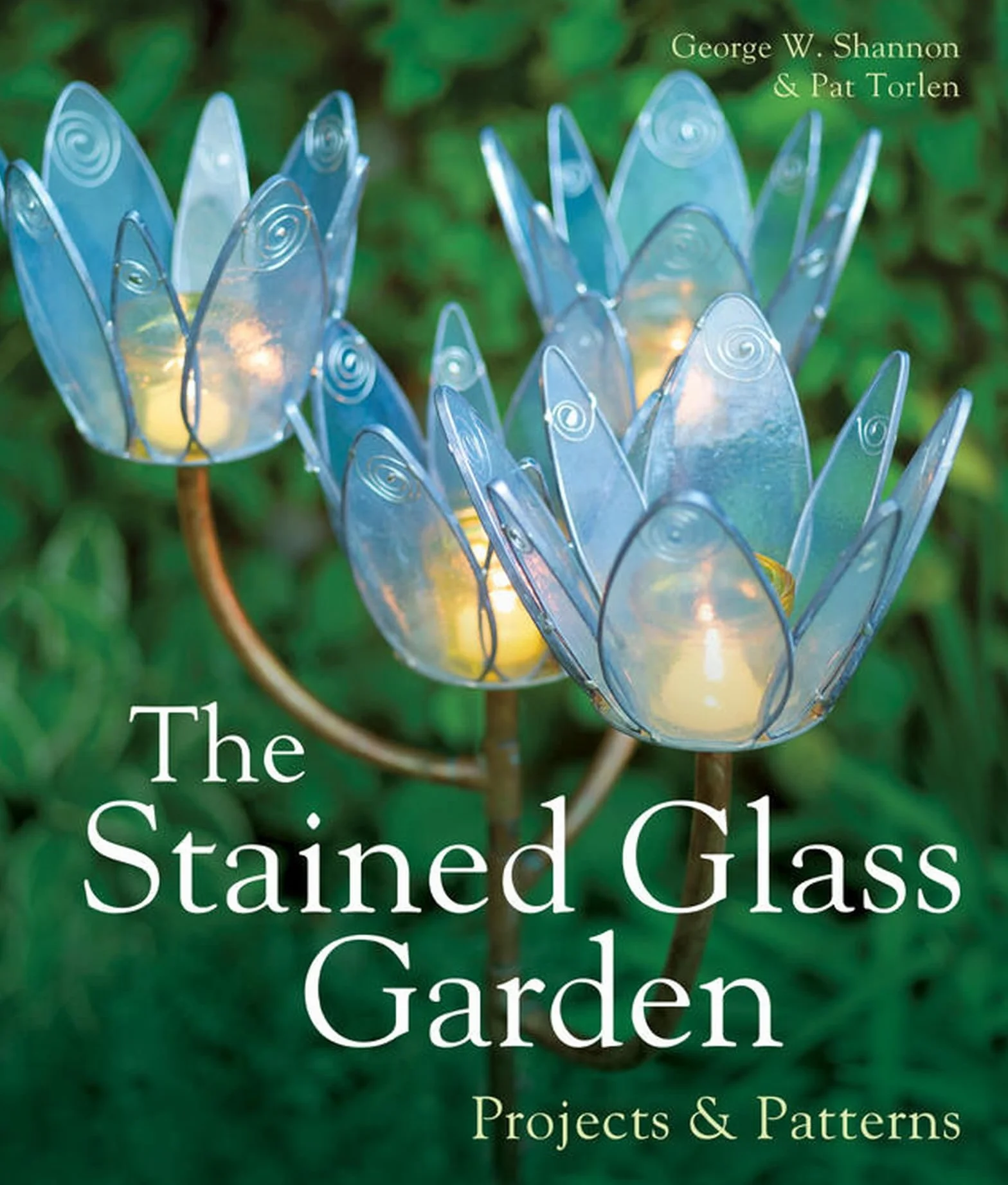 The Stained Glass Garden: Projects & Patterns