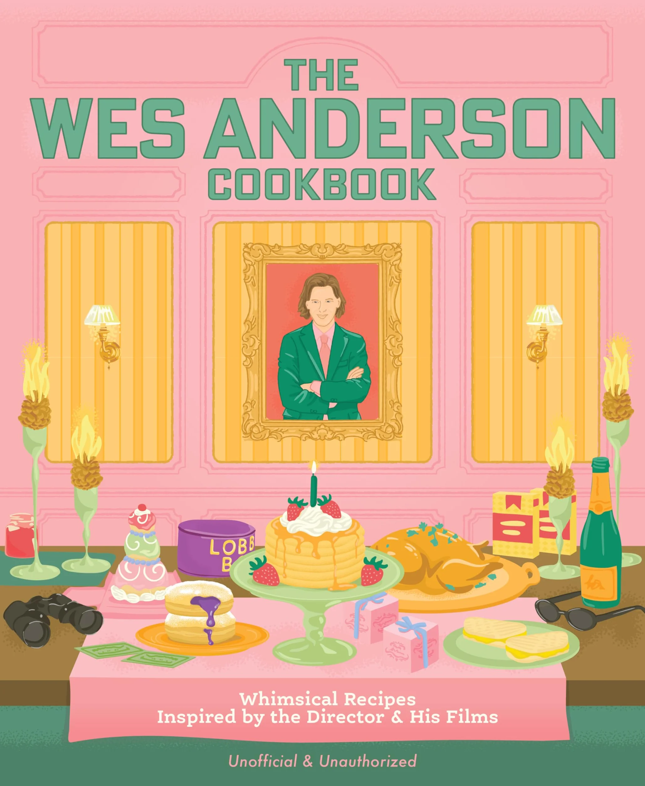 The Wes Anderson Cookbook: Whimsical Recipes Inspired by the Director and His Films