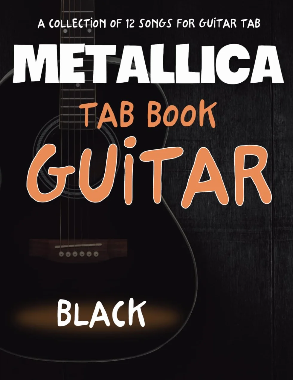 Metallica Tab Book Guitar: A Collection of 12 Songs for Guitar Tab