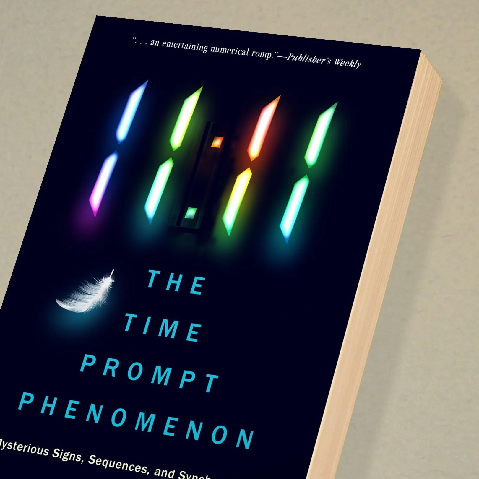 11:11 the Time Prompt Phenomenon: Mysterious Signs, Sequences, and Synchronicities