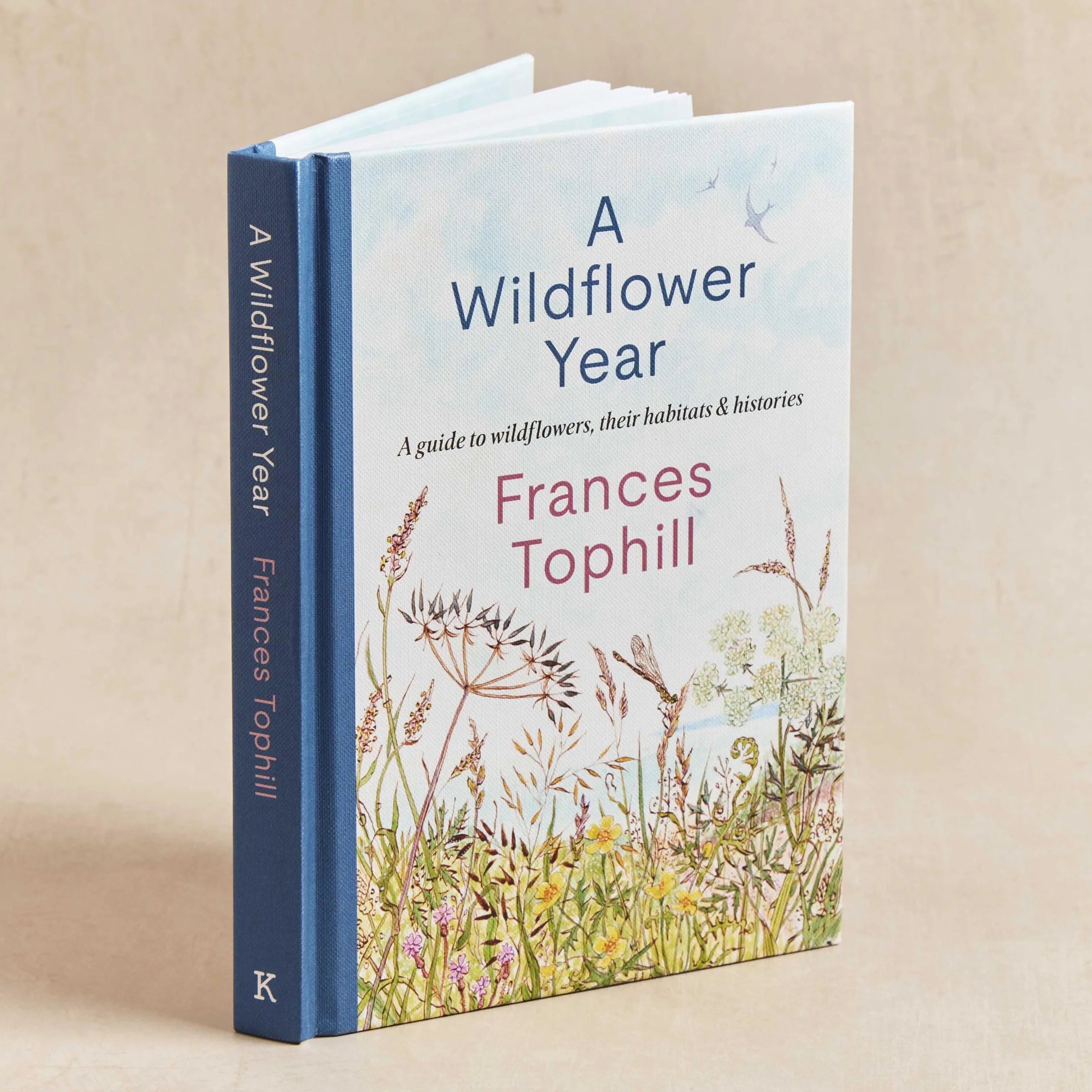 A Wildflower Year: A Guide to Wildflowers, Their Habitats & Histories