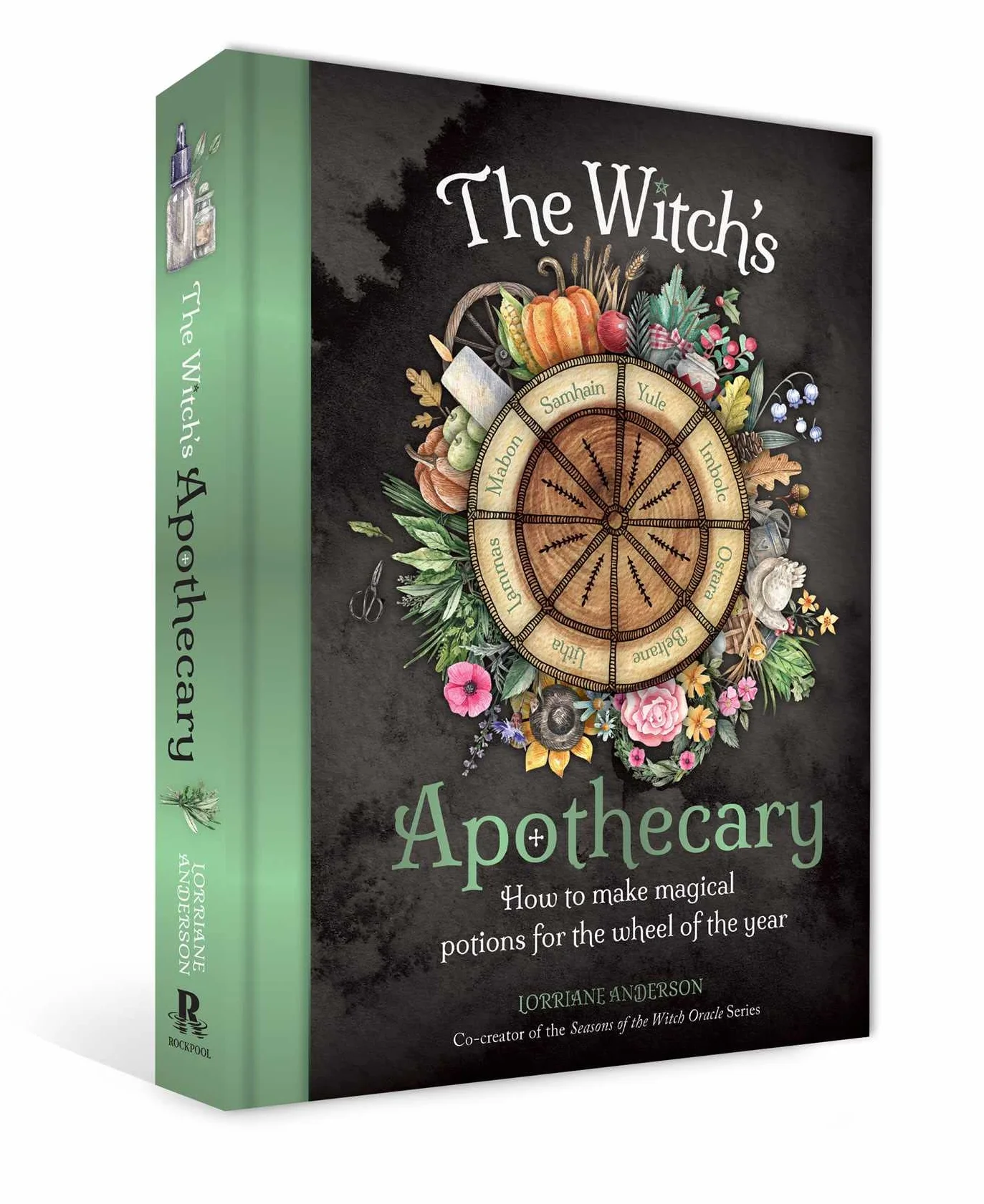 The Witch's Apothecary: Seasons of the Witch: Learn How to Make Magical Potions Around the Wheel of the Year to Improve Your Physical and Spiritual Well-Being.