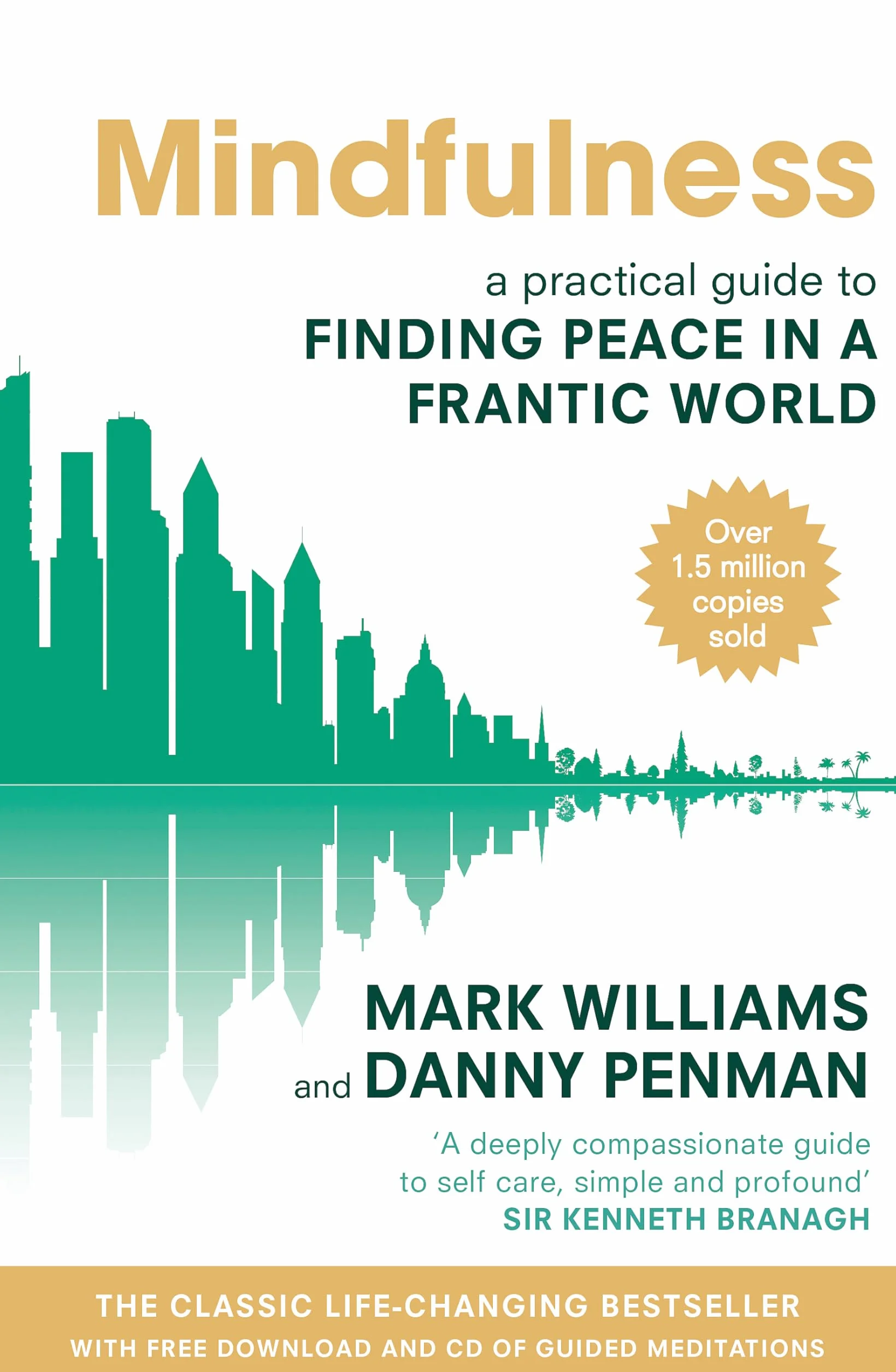 Mindfulness: A practical guide to finding peace in a frantic world