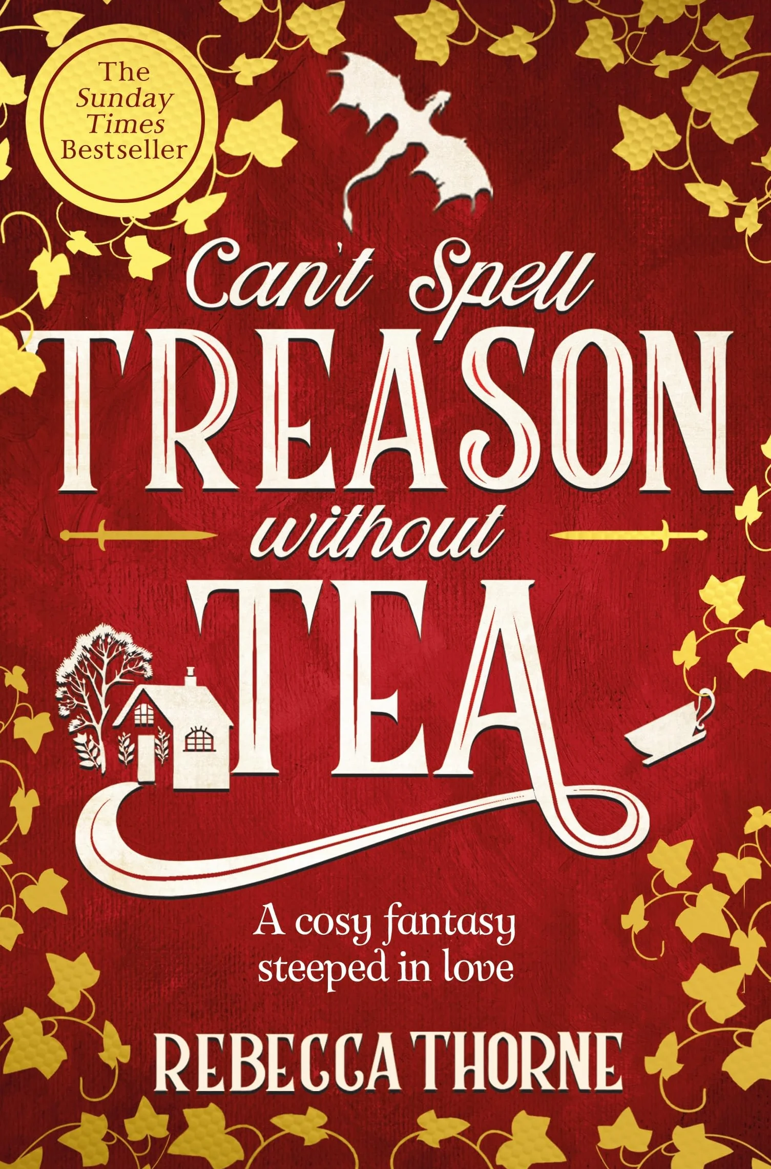 Can't Spell Treason Without Tea: A heart-warming cosy fantasy and an instant Sunday Times bestseller