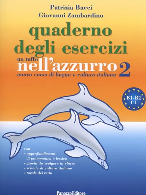 Un tuffo nell'azzurro 2. Nuovo corso di lingua e cultura italiana. Quaderno di esercizi
