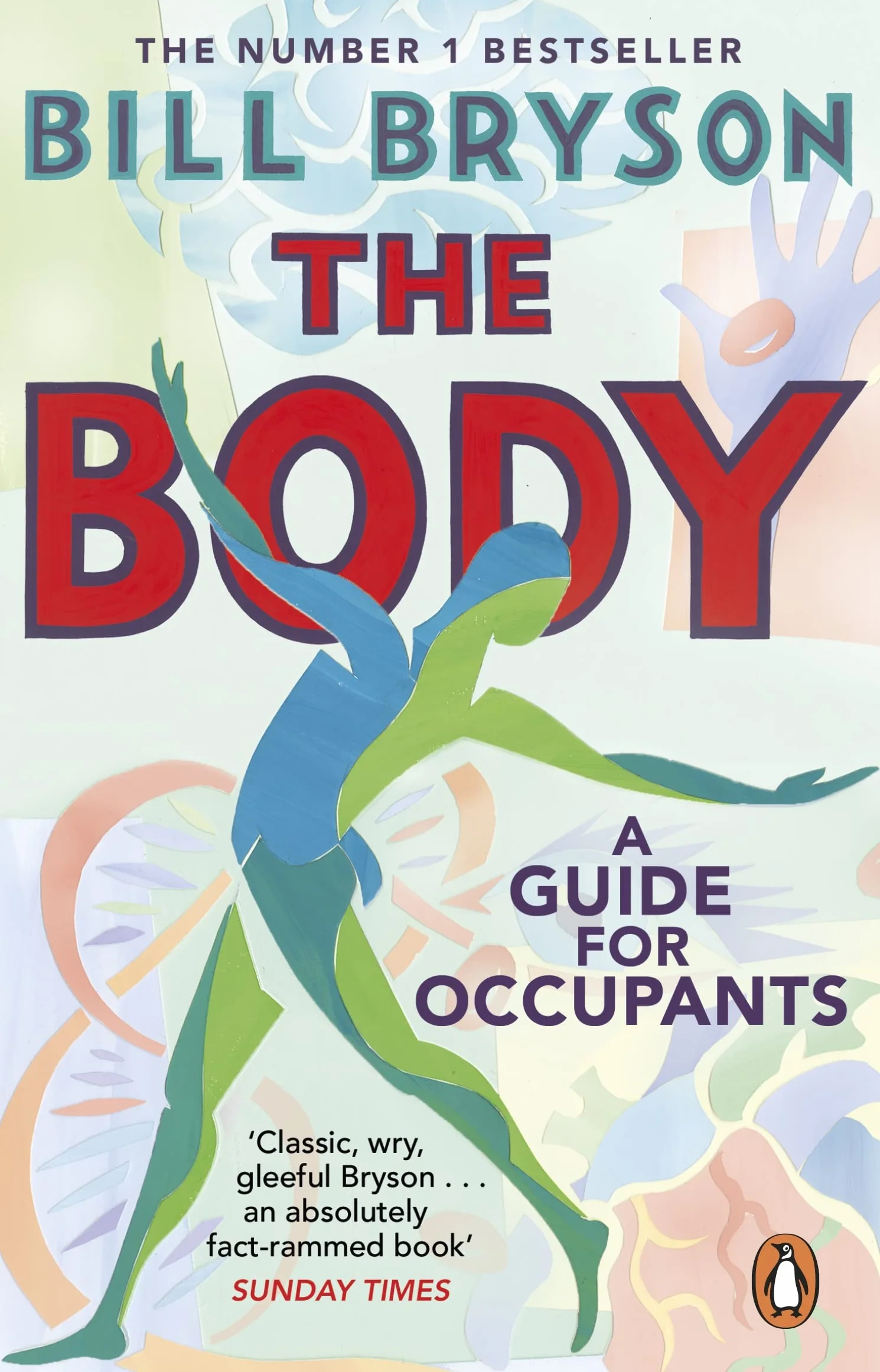 The Body: A Guide for Occupants - The #1 Sunday Times Bestseller