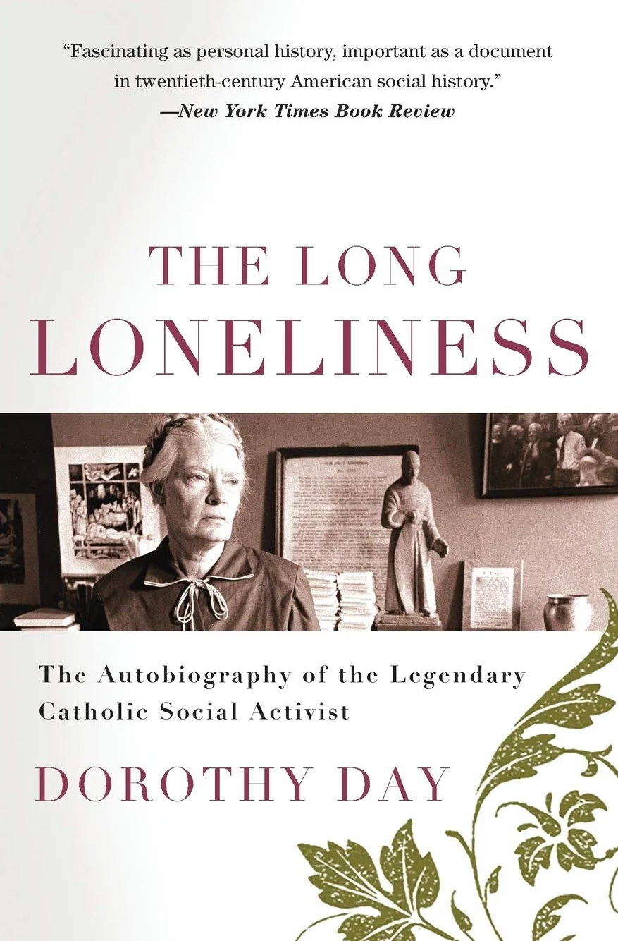 The Long Loneliness: The Autobiography of the Legendary Catholic Social Activist