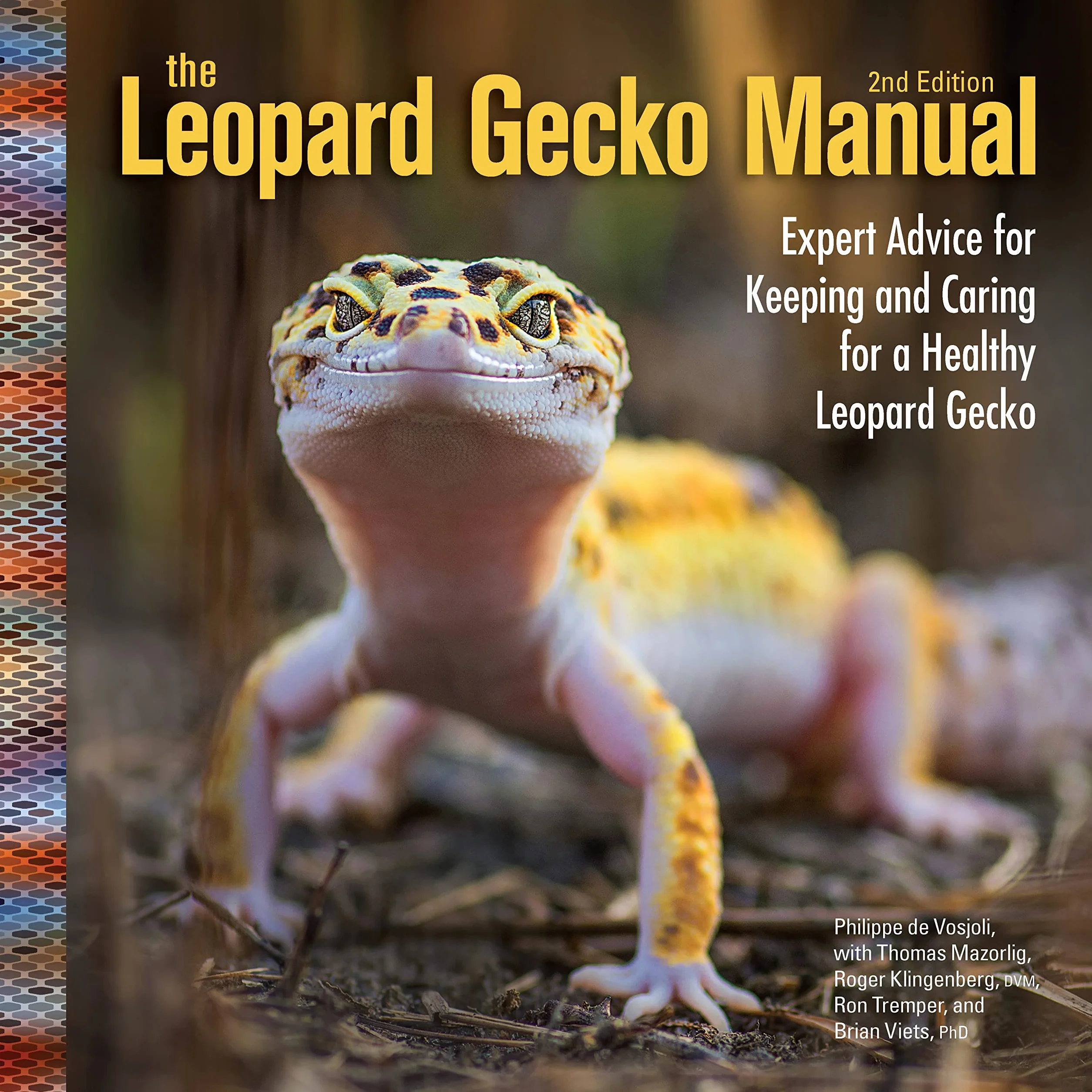The Leopard Gecko Manual: Expert Advice for Keeping and Caring for a Healthy Leopard Gecko