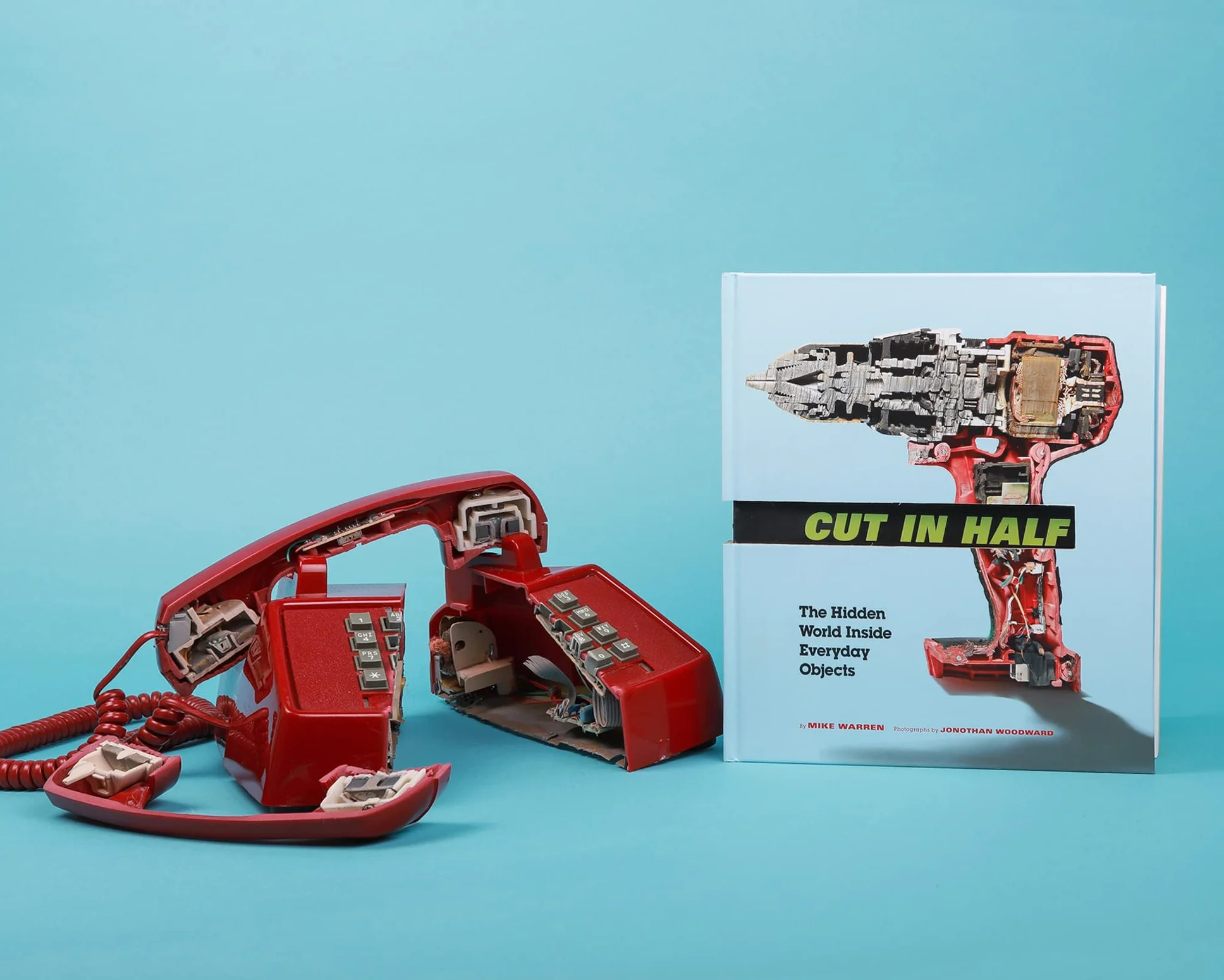 Cut in Half: The Hidden World Inside Everyday Objects (Pop Science and Photography Gift Book, How Things Work Book)