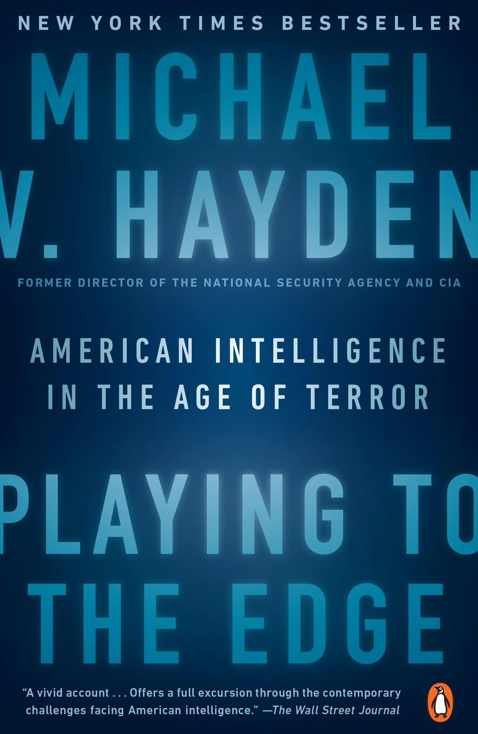 Playing to the Edge: American Intelligence in the Age of Terror
