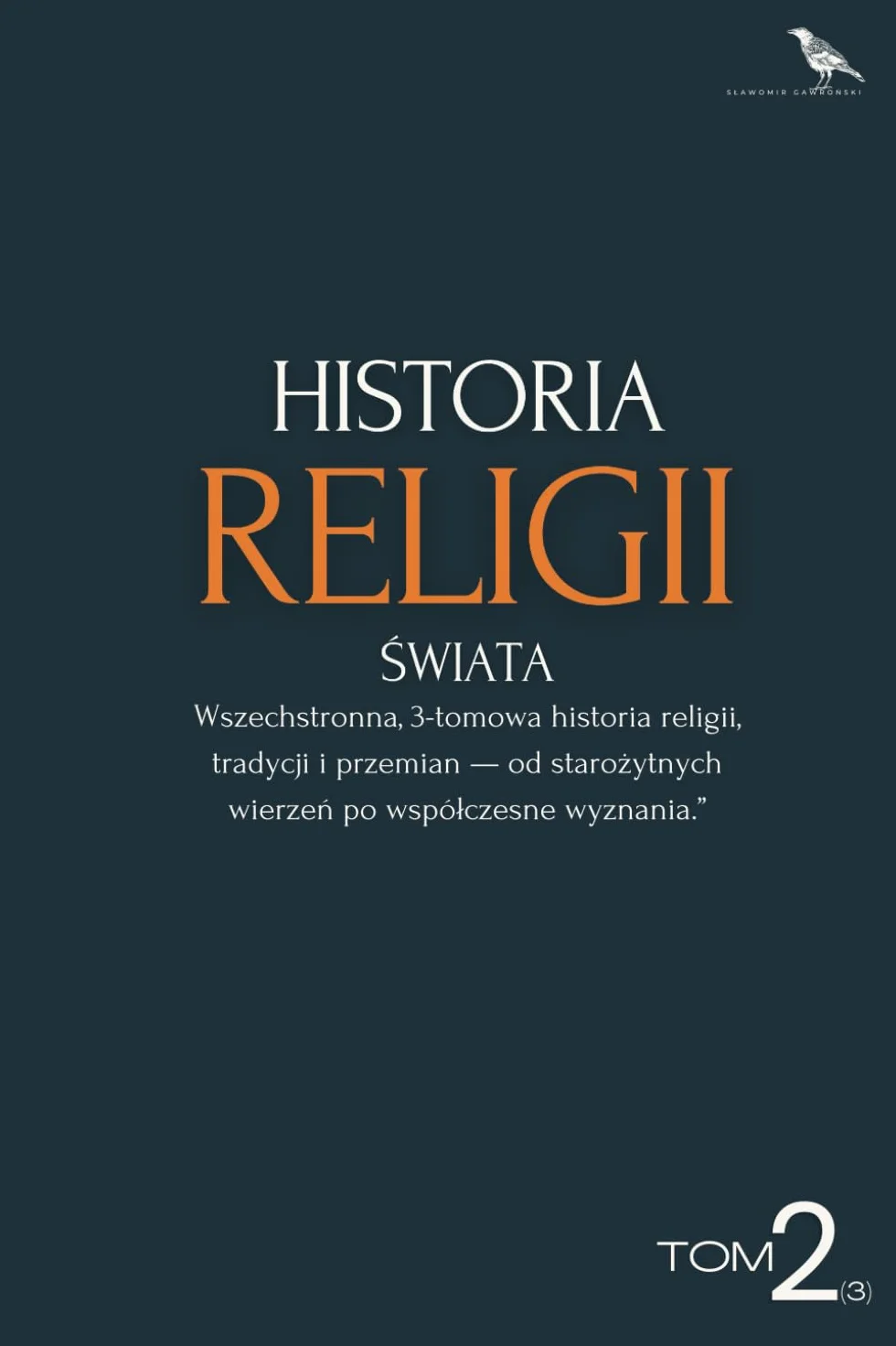 Historia religii świata — Tom 2: Od czasów prehistorycznych po współczesność.