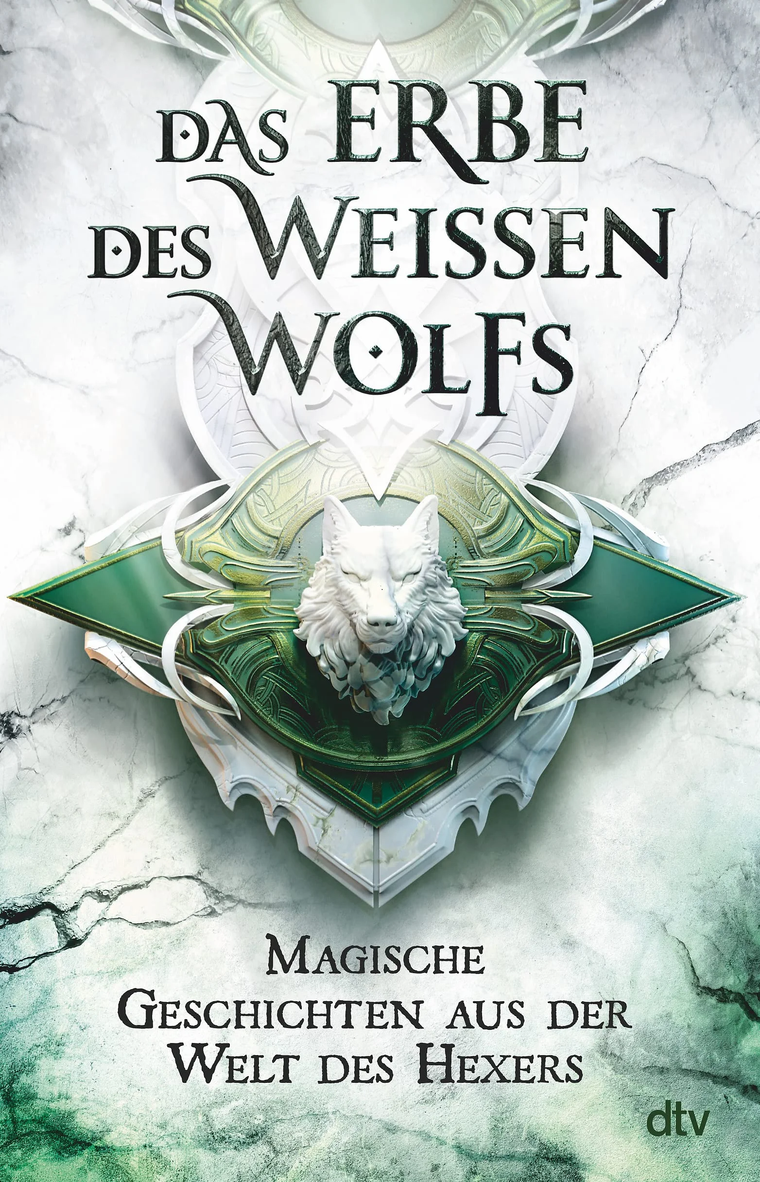 Das Erbe des Weißen Wolfs: Magische Geschichten aus der Welt des Hexers
