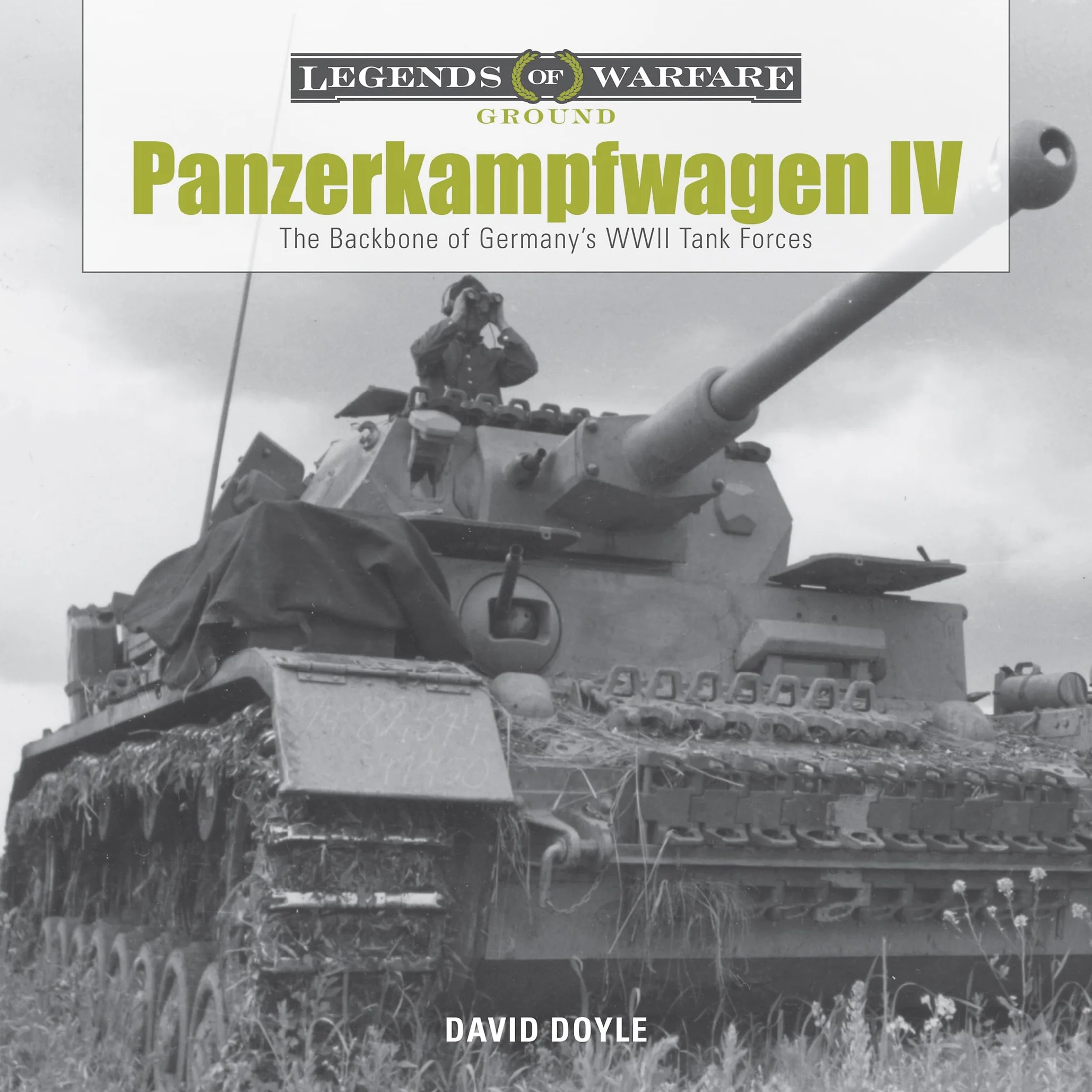 Panzerkampfwagen IV: The Backbone of Germany's WWII Tank Forces: 1