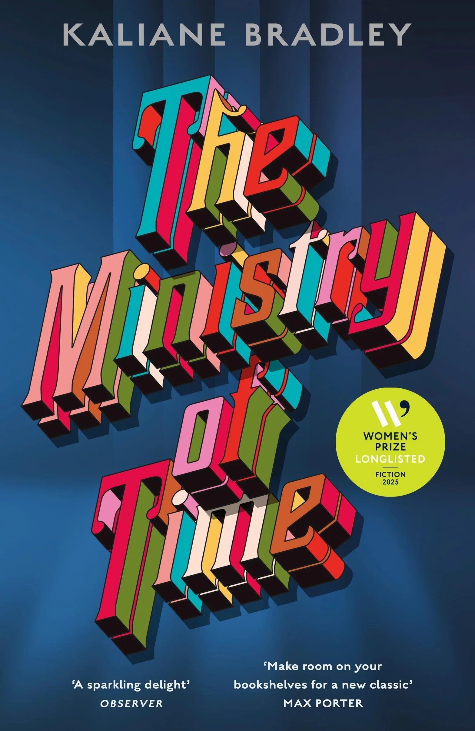 The Ministry of Time: The romantic, sci-fi, comedic, literary, genre-defying bestseller